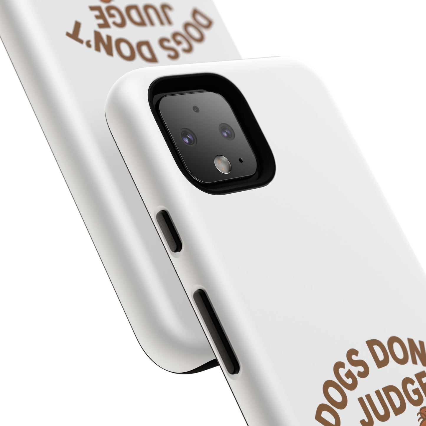 Dogs Don't Judge Phone Case - Fun and Stylish Tough Case for Dog Lovers