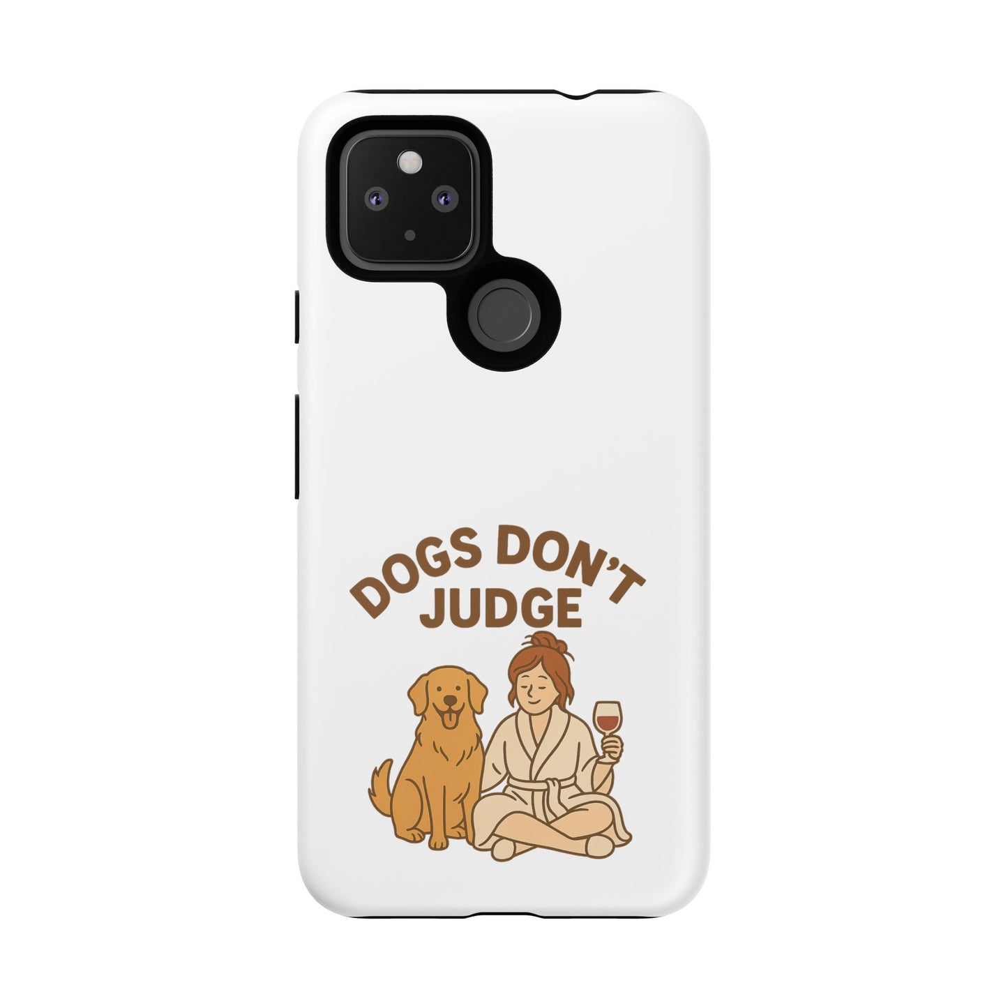 Dogs Don't Judge Phone Case - Fun and Stylish Tough Case for Dog Lovers
