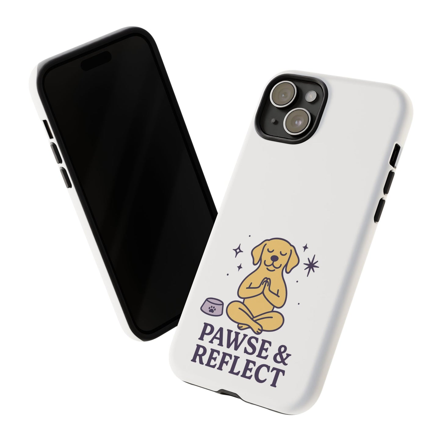 Pawse & Reflect Phone Case - Fun Dog Design for Pet Lovers