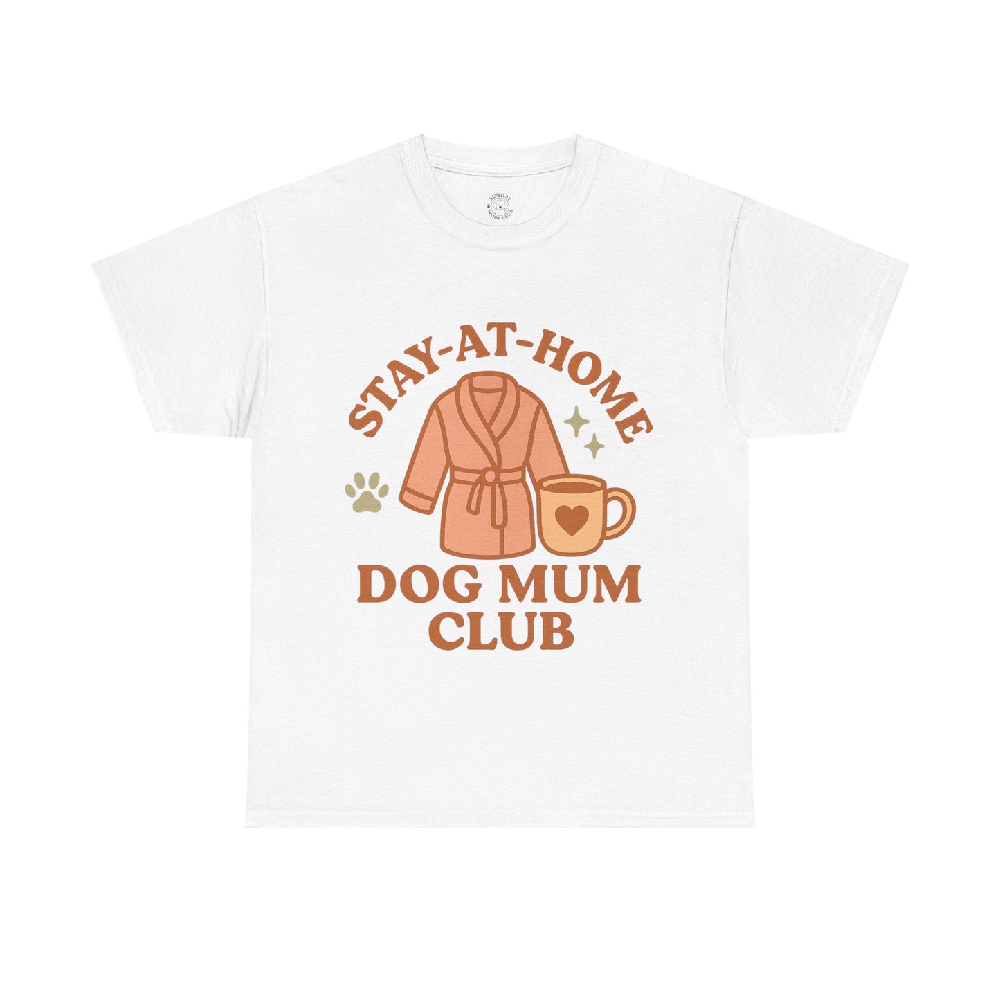 Funny Tee "Stay-at-Home Dog Mum Club" by Sunday Woof Club