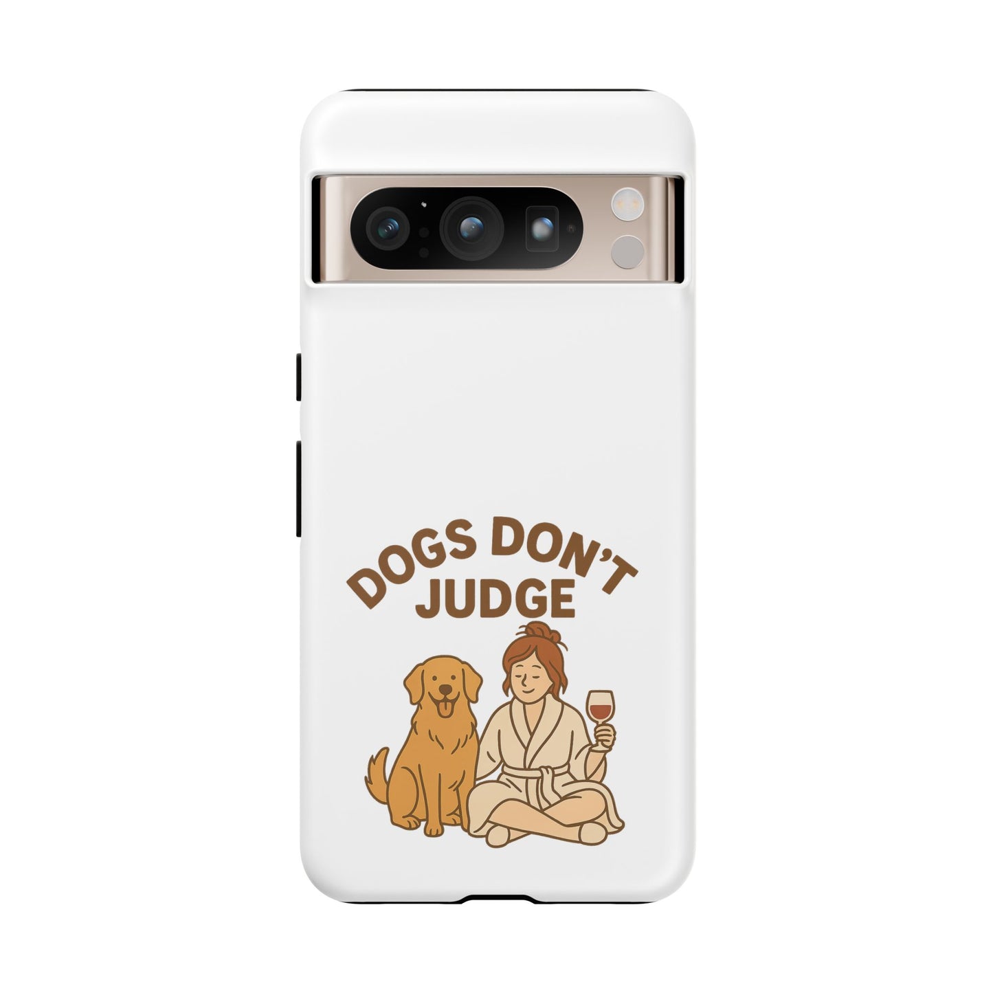 Dogs Don't Judge Phone Case - Fun and Stylish Tough Case for Dog Lovers