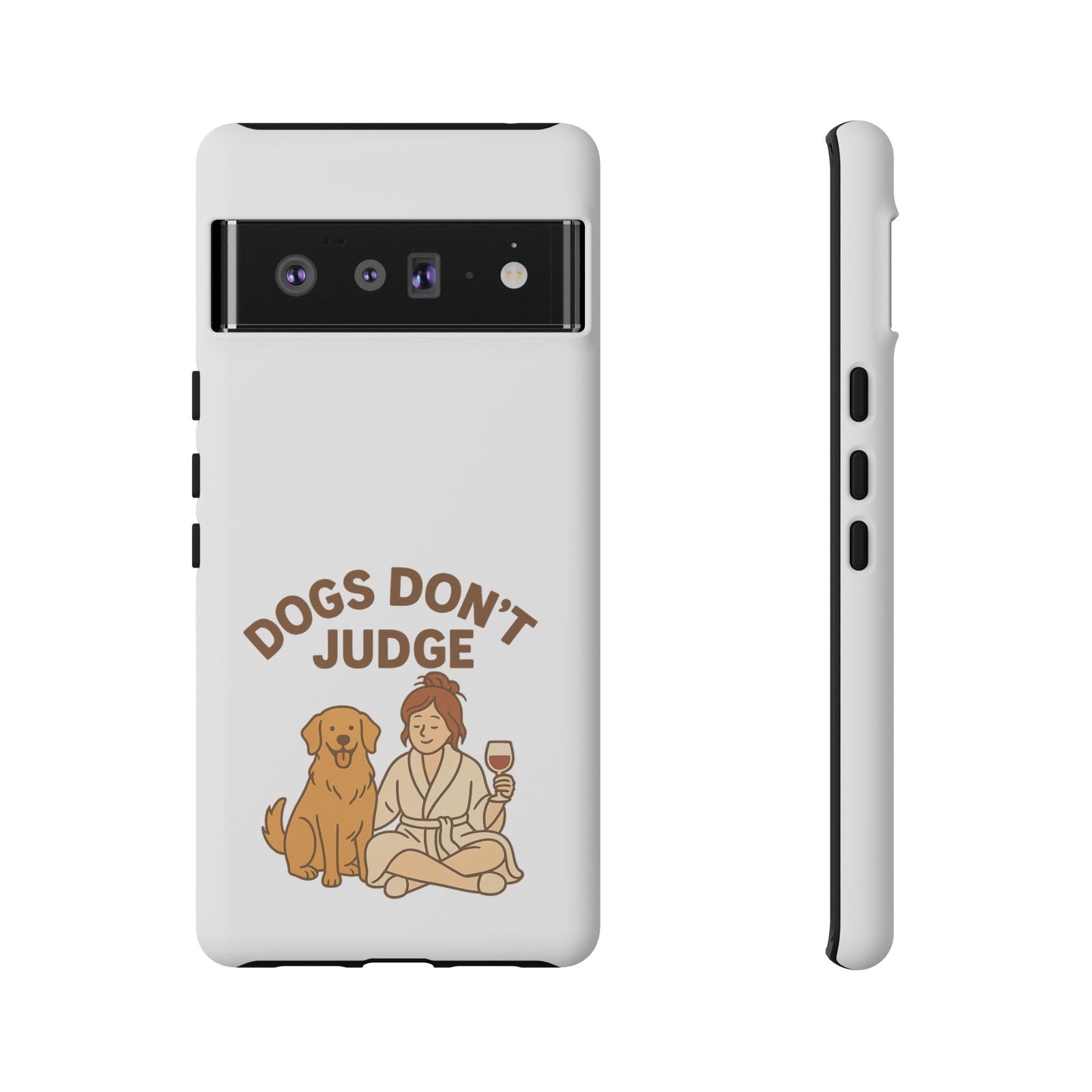 Dogs Don't Judge Phone Case - Fun and Stylish Tough Case for Dog Lovers