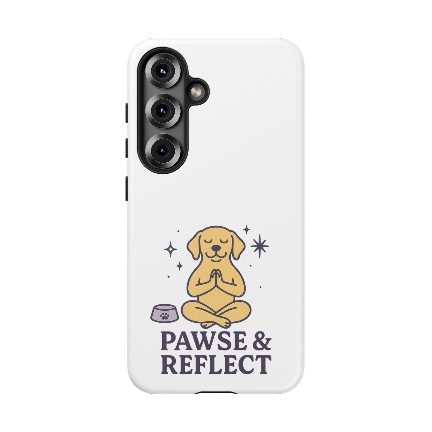 Pawse & Reflect Phone Case - Fun Dog Design for Pet Lovers