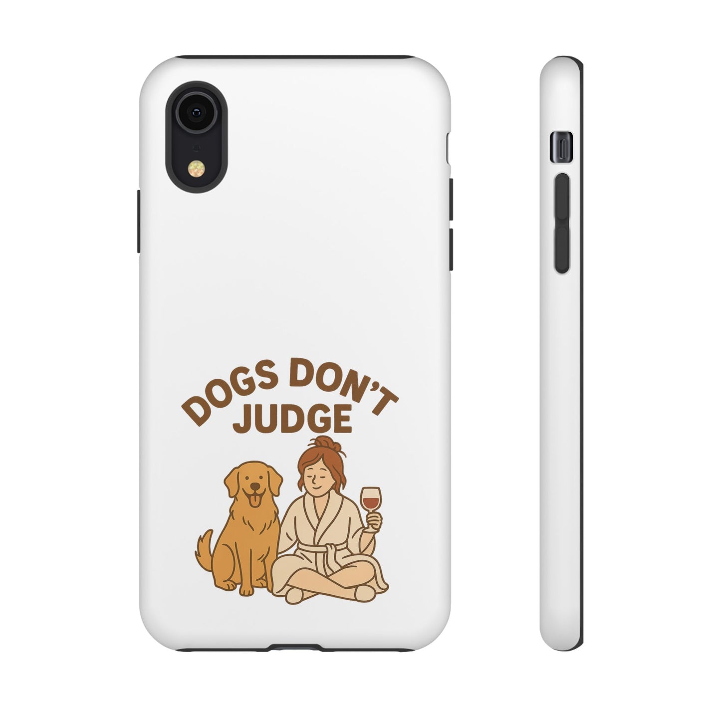 Dogs Don't Judge Phone Case - Fun and Stylish Tough Case for Dog Lovers