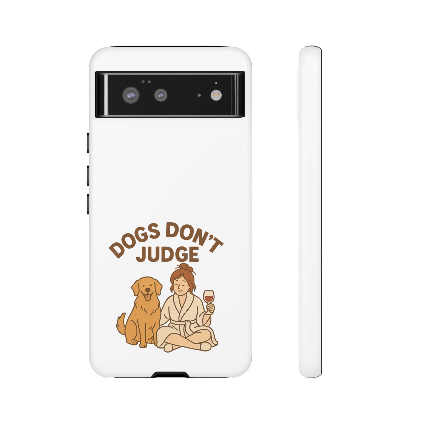 Dogs Don't Judge Phone Case - Fun and Stylish Tough Case for Dog Lovers