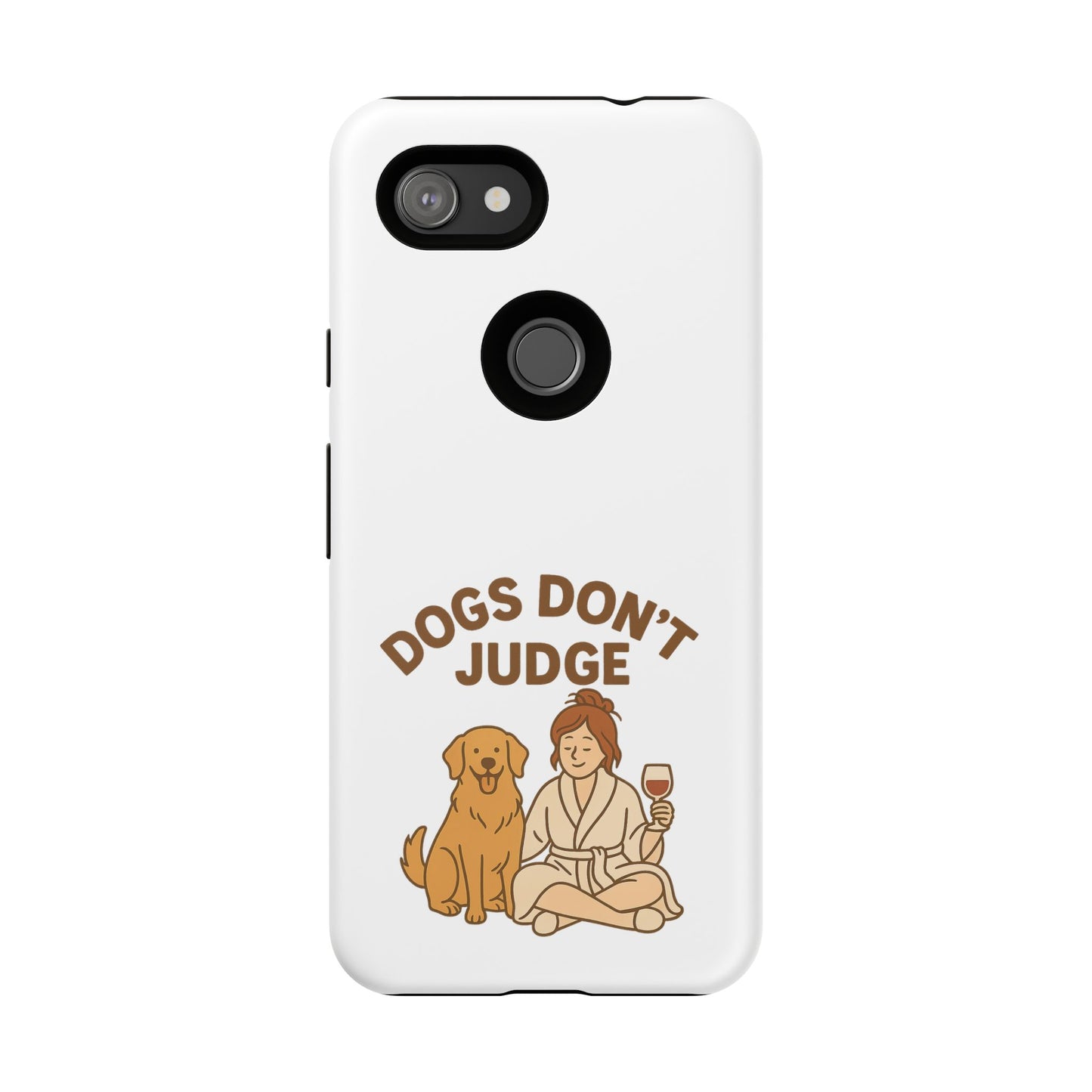Dogs Don't Judge Phone Case - Fun and Stylish Tough Case for Dog Lovers