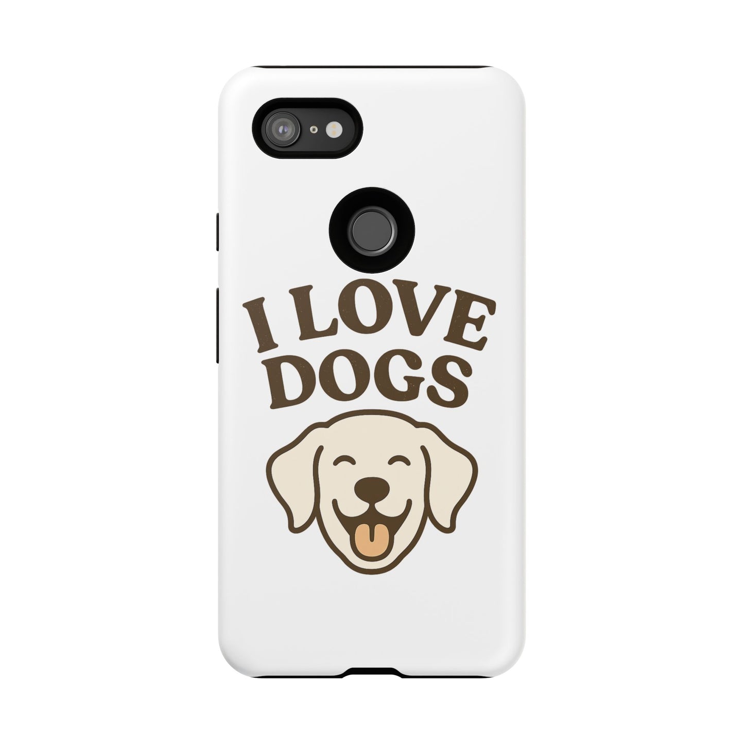 I Love Dogs Phone Case