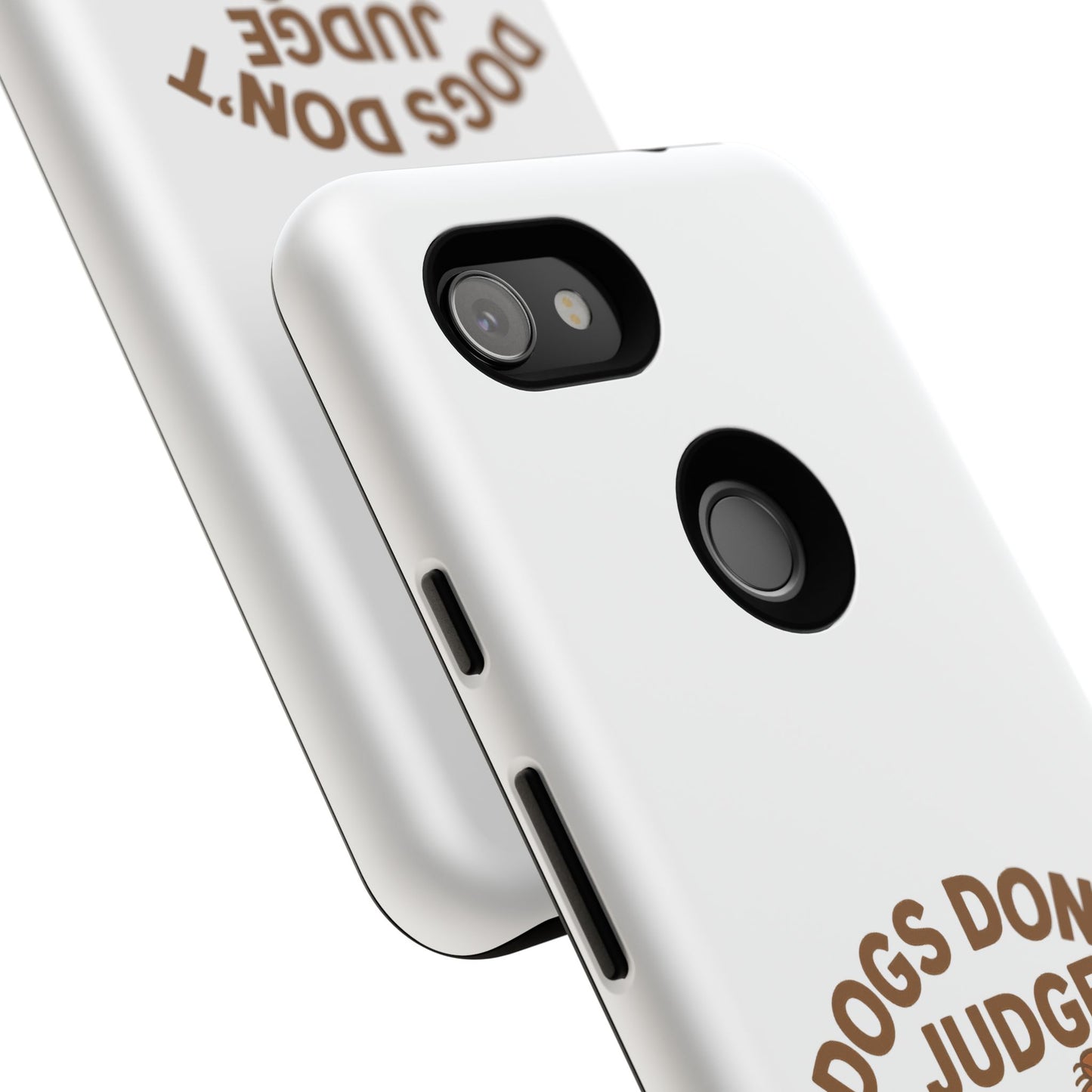 Dogs Don't Judge Phone Case - Fun and Stylish Tough Case for Dog Lovers