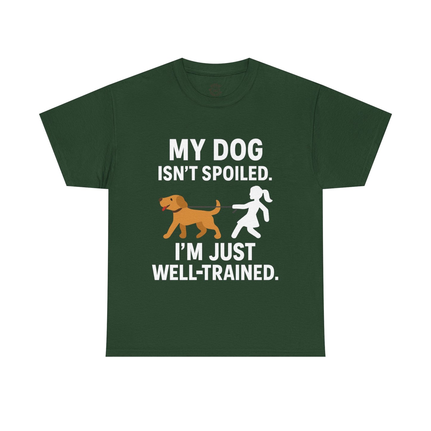 Funny Tee "My Dog Isn't Spoiled" by Sunday Woof Club