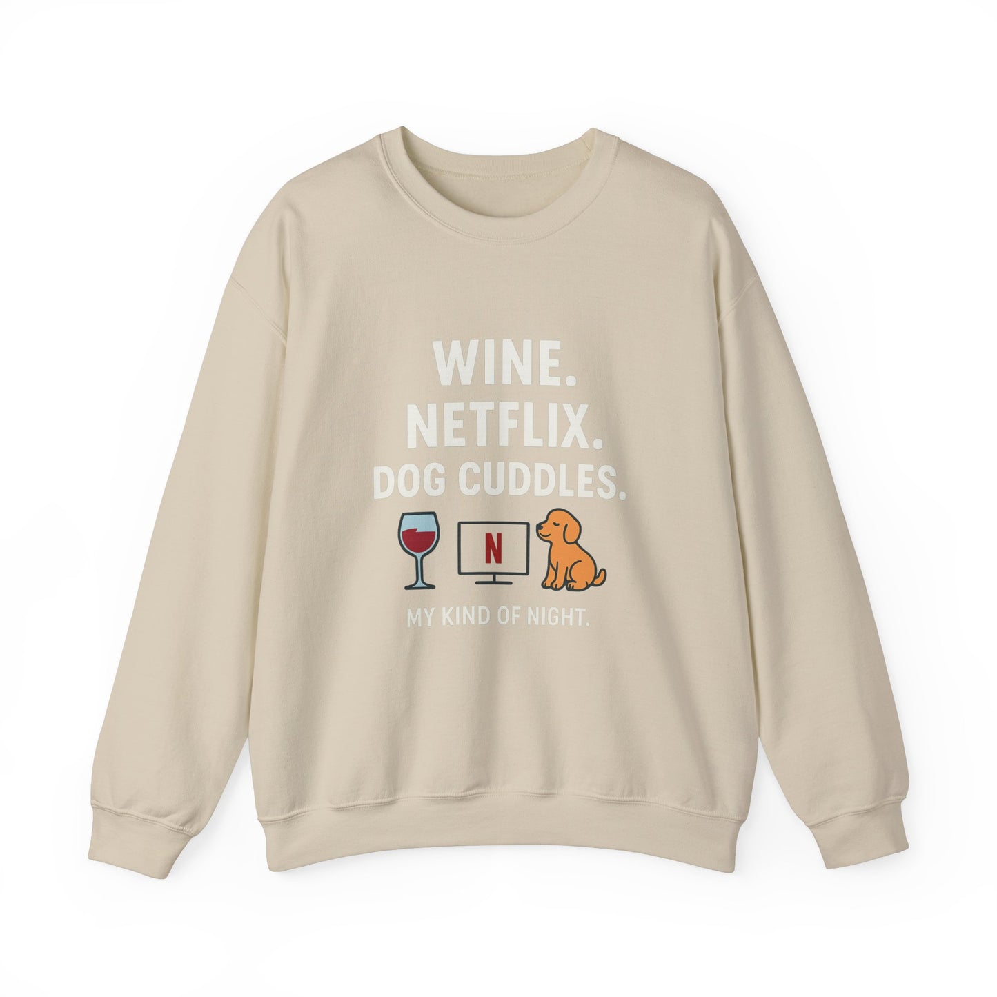 Crewneck Sweatshirt: "Wine, Netflix, Dog Cuddles" by Sunday Woof Club