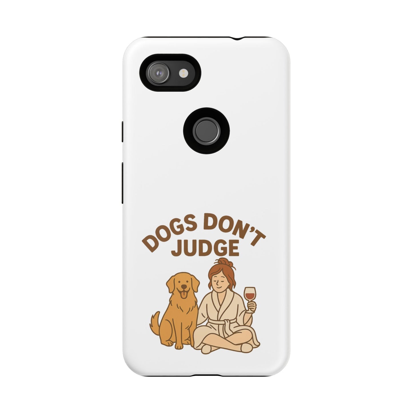 Dogs Don't Judge Phone Case - Fun and Stylish Tough Case for Dog Lovers