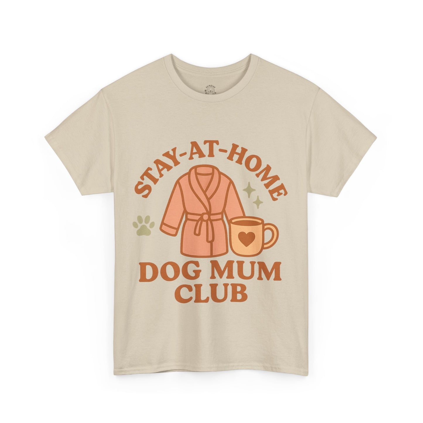 Funny Tee "Stay-at-Home Dog Mum Club" by Sunday Woof Club