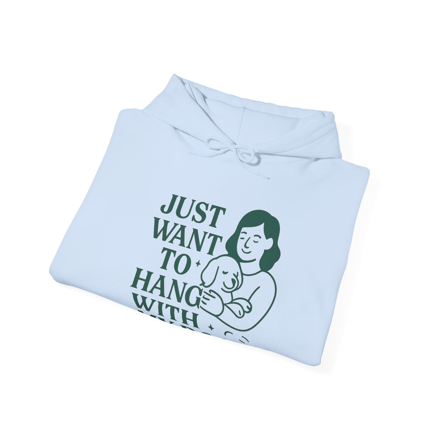 Cosy Hoodie "Just Want to Hang with My Dog" by Sunday Woof Club