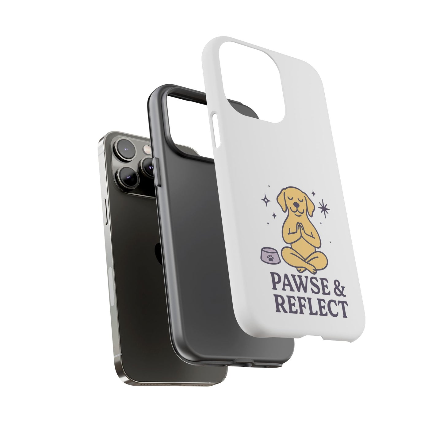 Pawse & Reflect Phone Case - Fun Dog Design for Pet Lovers