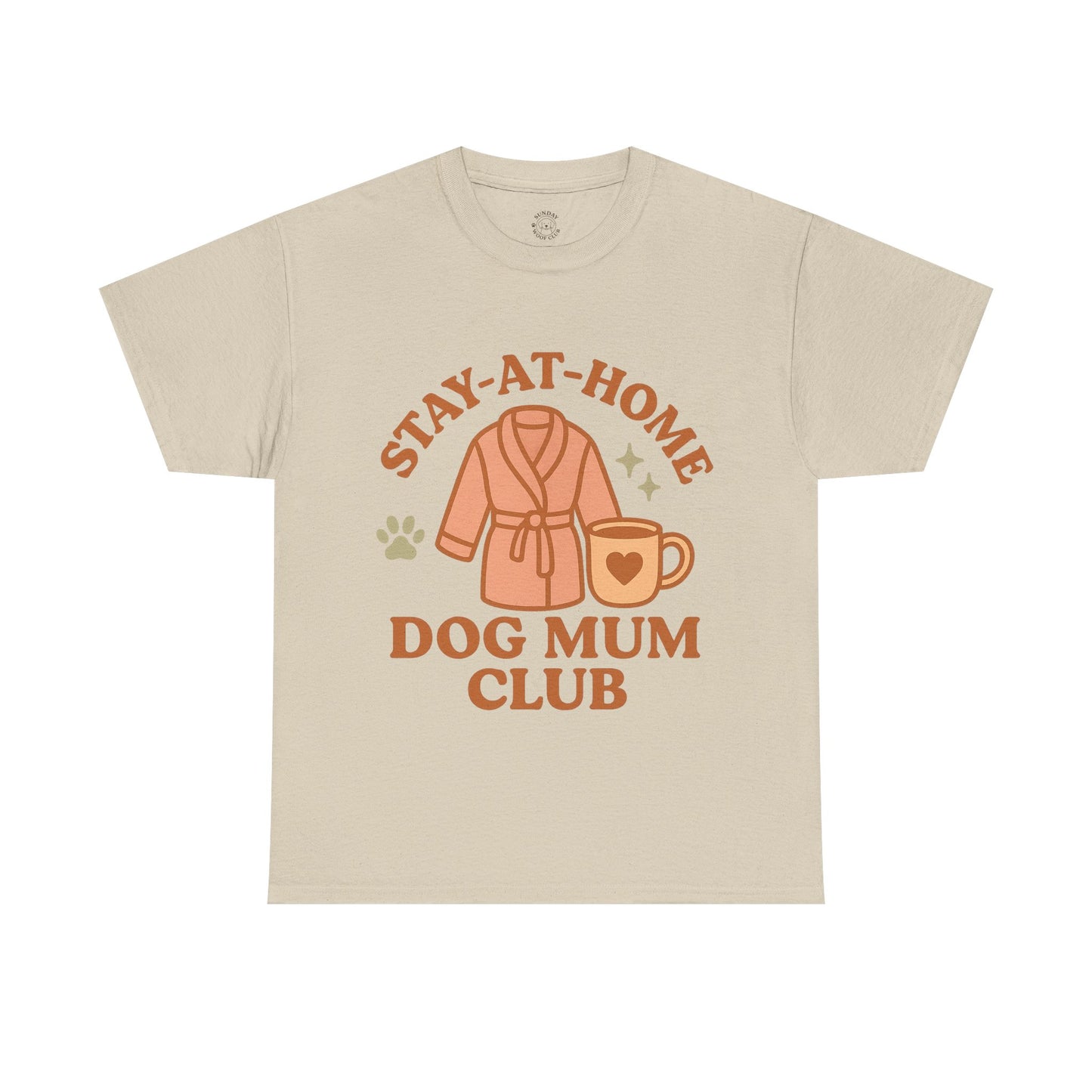 Funny Tee "Stay-at-Home Dog Mum Club" by Sunday Woof Club