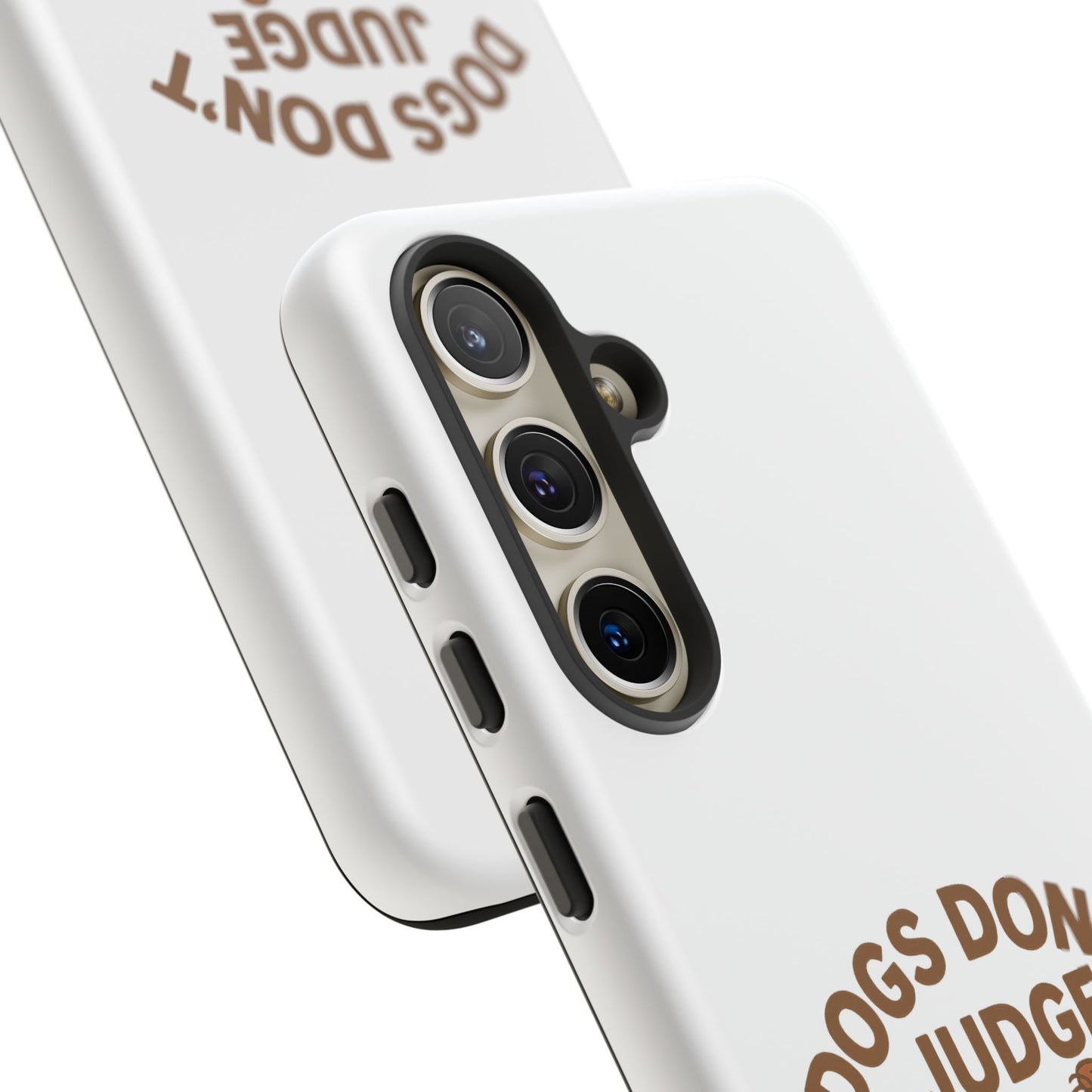 Dogs Don't Judge Phone Case - Fun and Stylish Tough Case for Dog Lovers