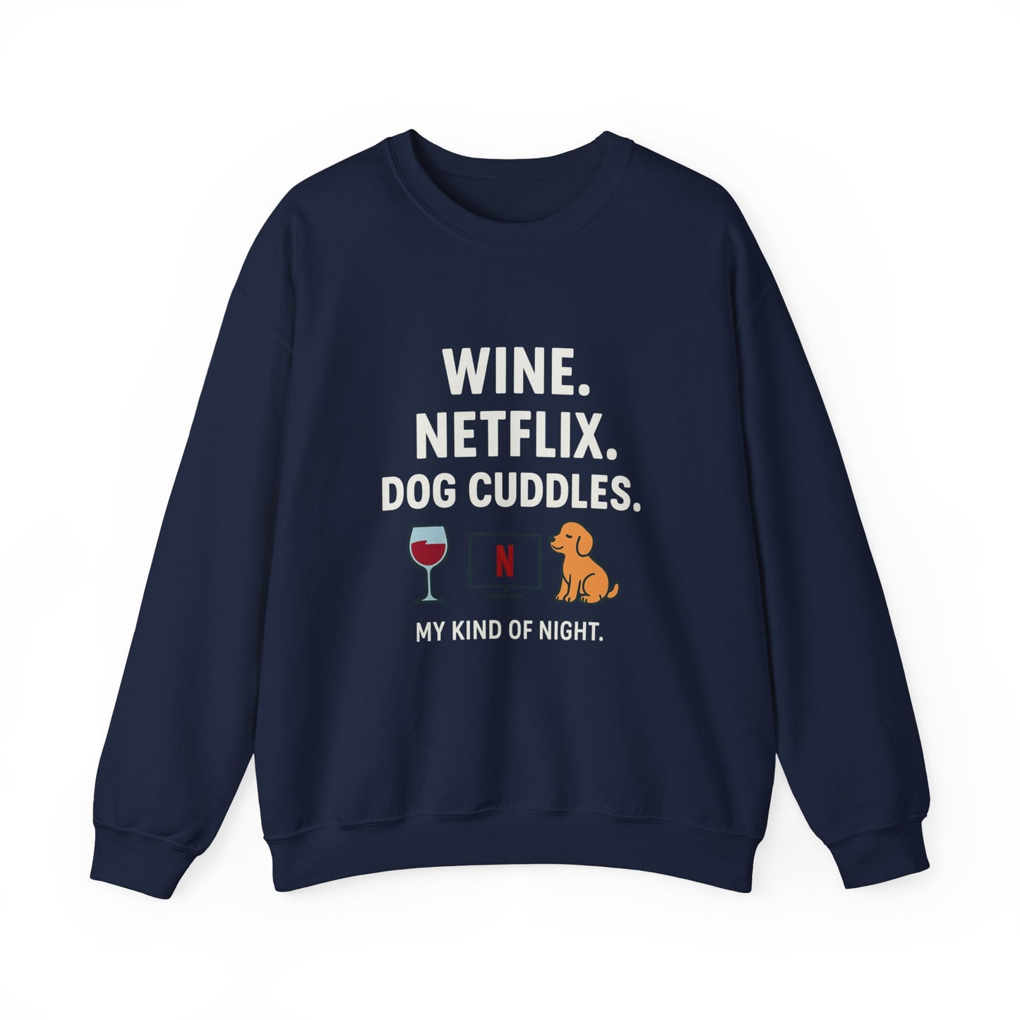 Crewneck Sweatshirt: "Wine, Netflix, Dog Cuddles" by Sunday Woof Club