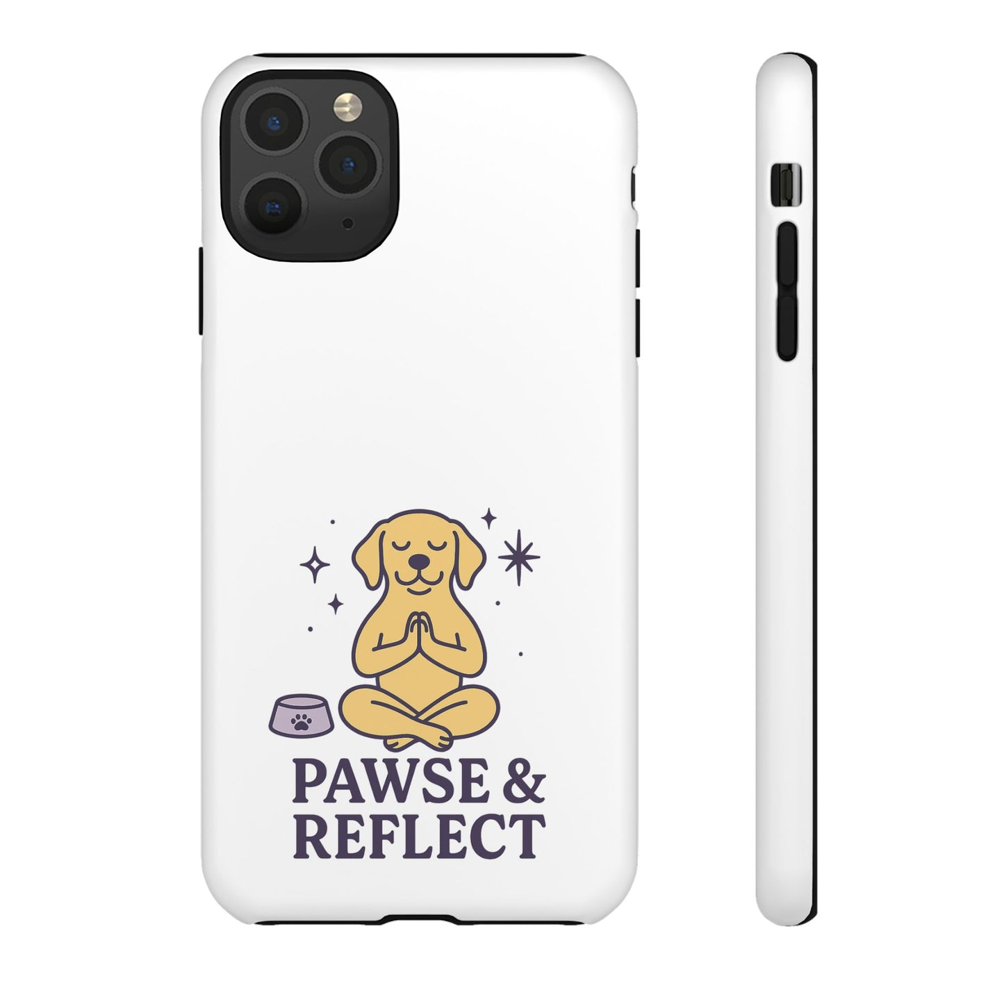 Pawse & Reflect Phone Case - Fun Dog Design for Pet Lovers