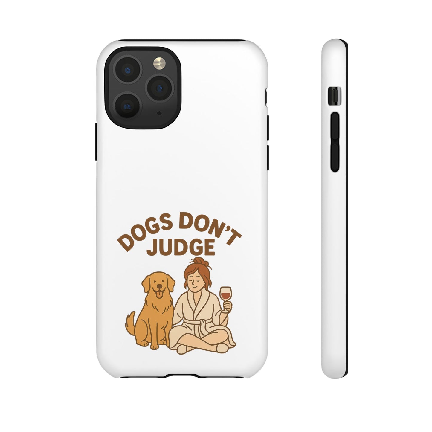 Dogs Don't Judge Phone Case - Fun and Stylish Tough Case for Dog Lovers