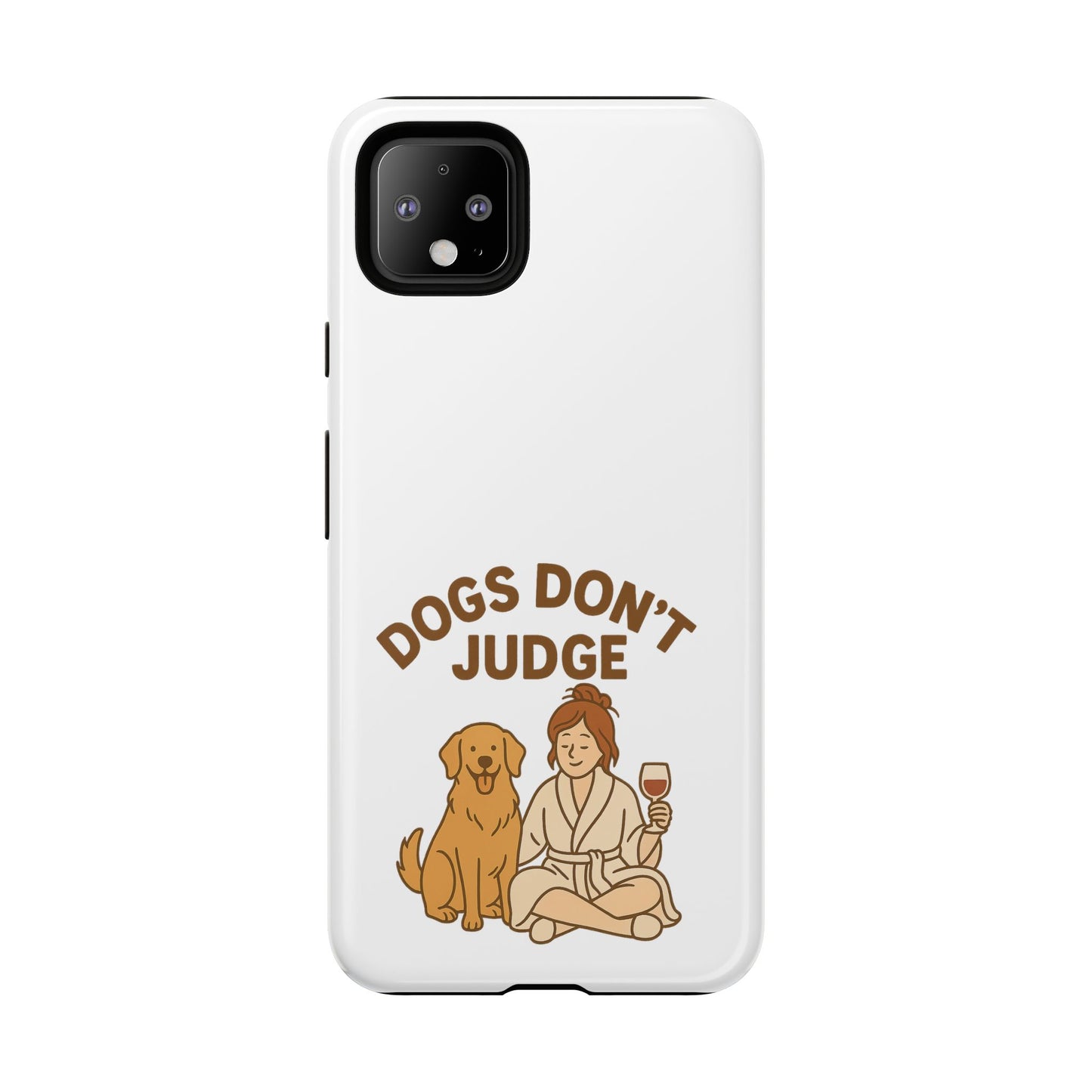 Dogs Don't Judge Phone Case - Fun and Stylish Tough Case for Dog Lovers