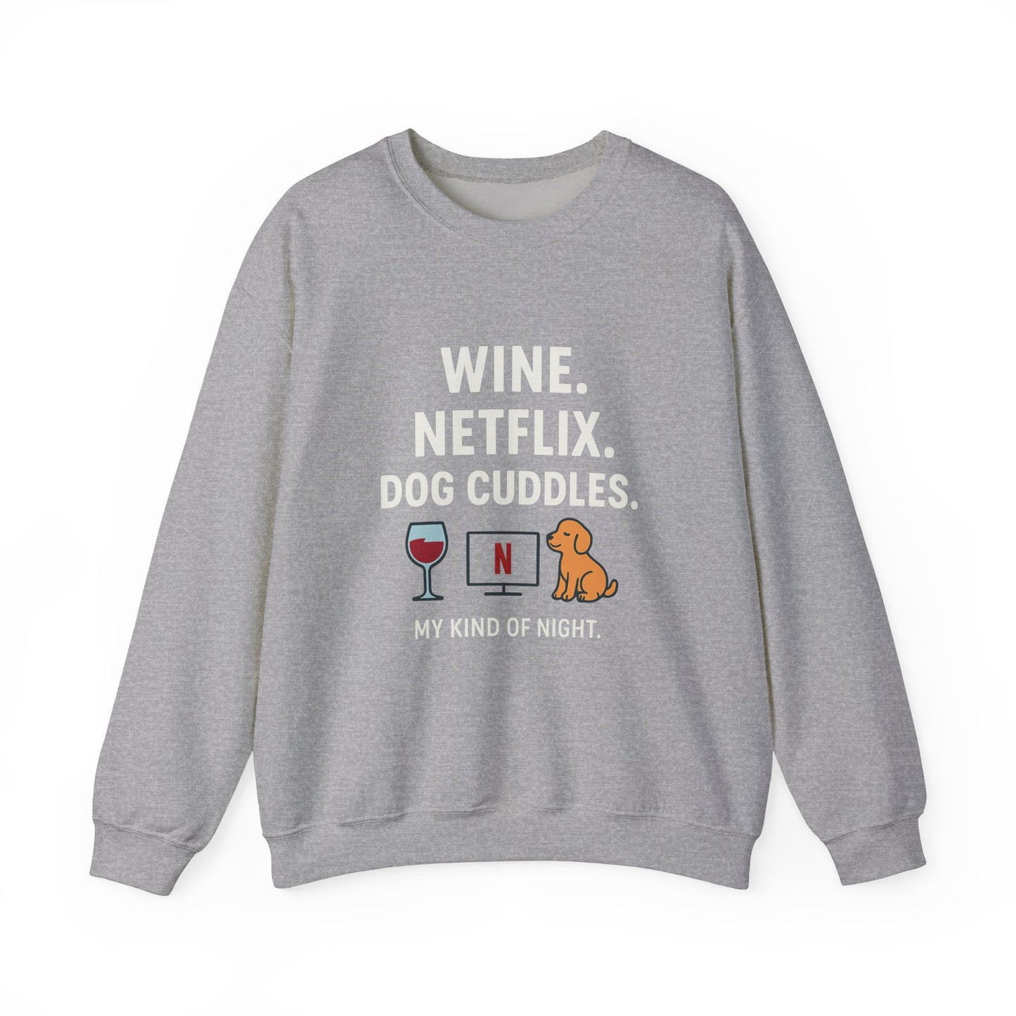 Crewneck Sweatshirt: "Wine, Netflix, Dog Cuddles" by Sunday Woof Club