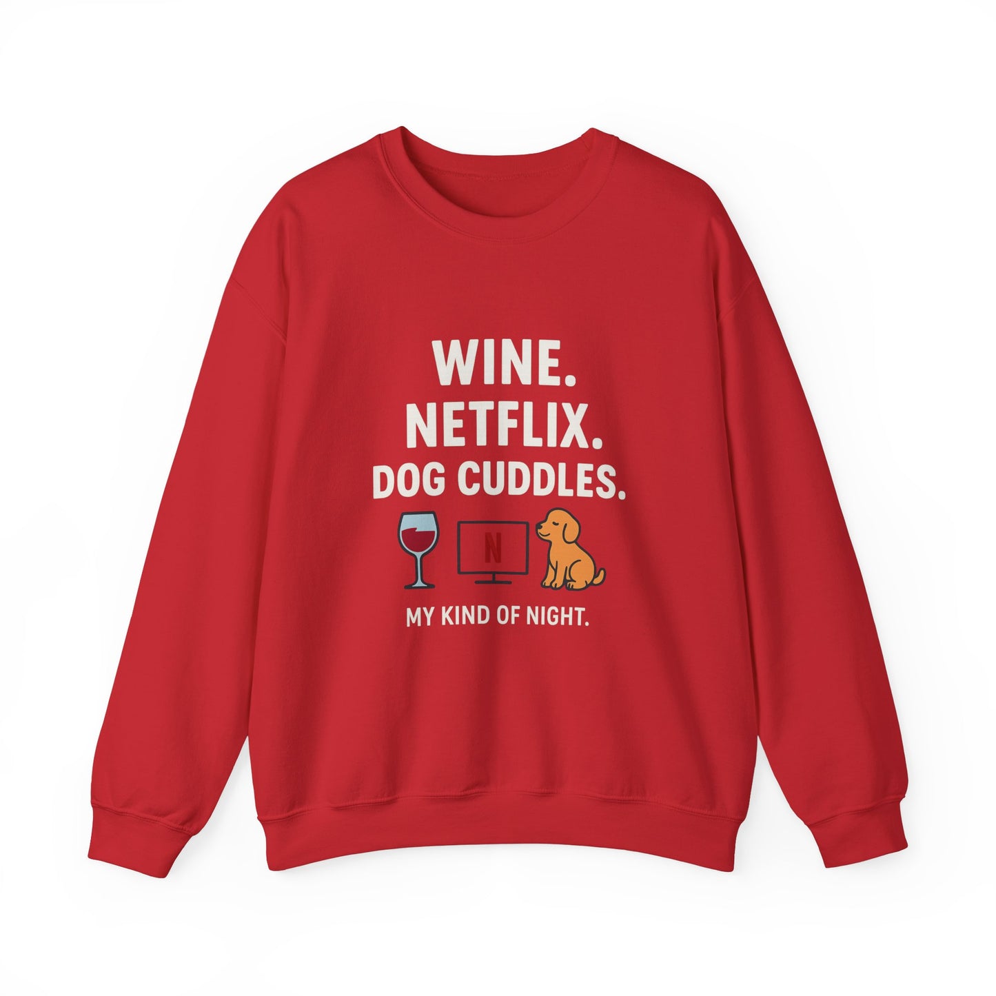 Crewneck Sweatshirt: "Wine, Netflix, Dog Cuddles" by Sunday Woof Club