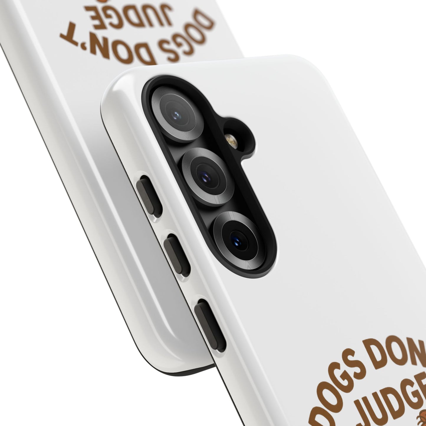 Dogs Don't Judge Phone Case - Fun and Stylish Tough Case for Dog Lovers