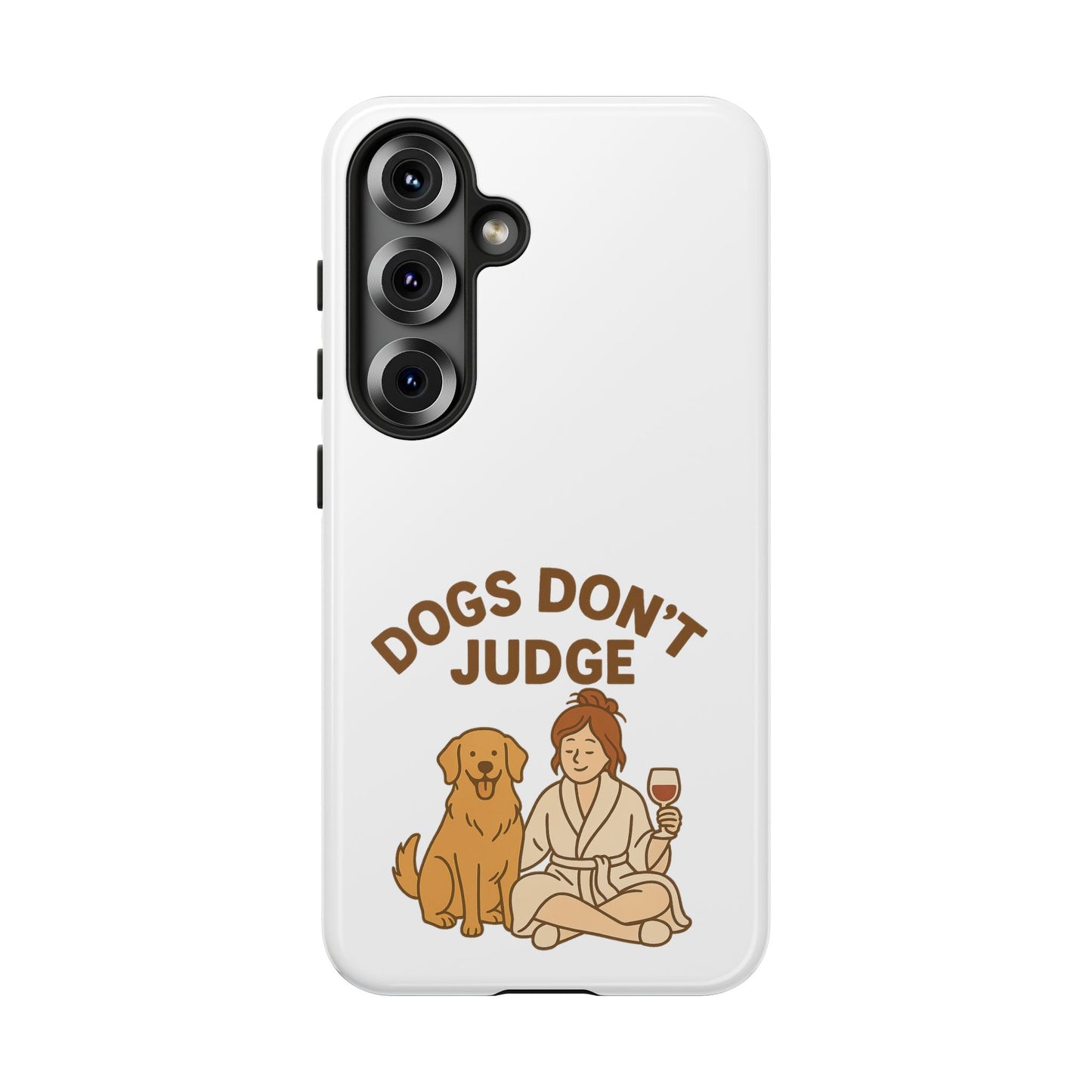 Dogs Don't Judge Phone Case - Fun and Stylish Tough Case for Dog Lovers