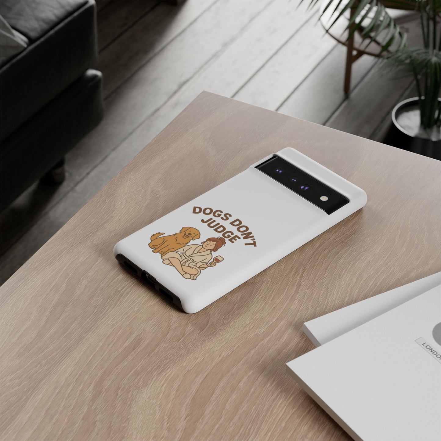 Dogs Don't Judge Phone Case - Fun and Stylish Tough Case for Dog Lovers