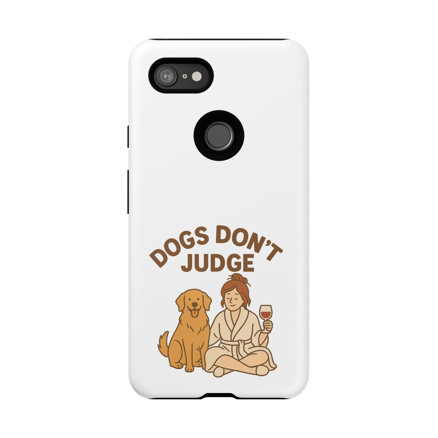 Dogs Don't Judge Phone Case - Fun and Stylish Tough Case for Dog Lovers