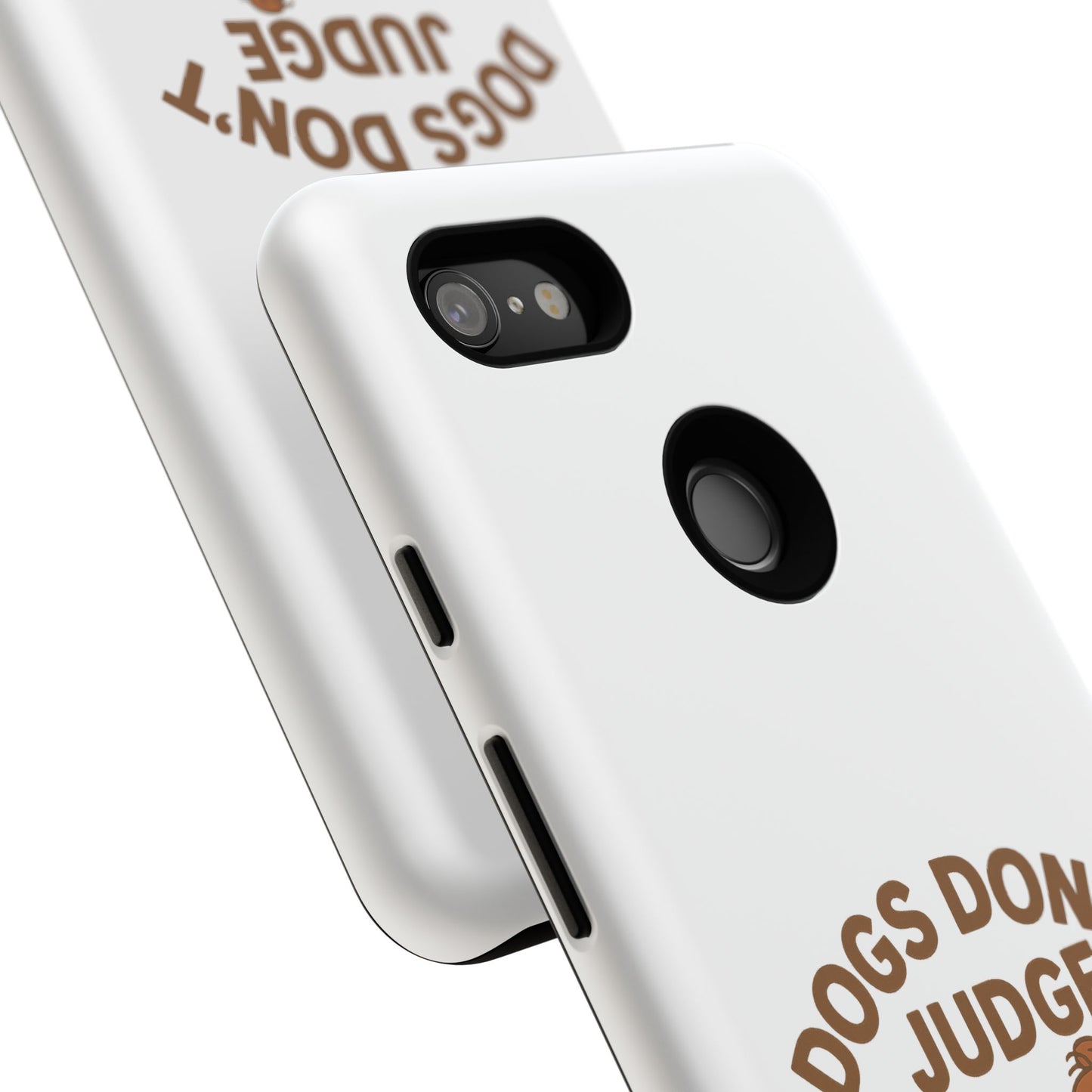 Dogs Don't Judge Phone Case - Fun and Stylish Tough Case for Dog Lovers