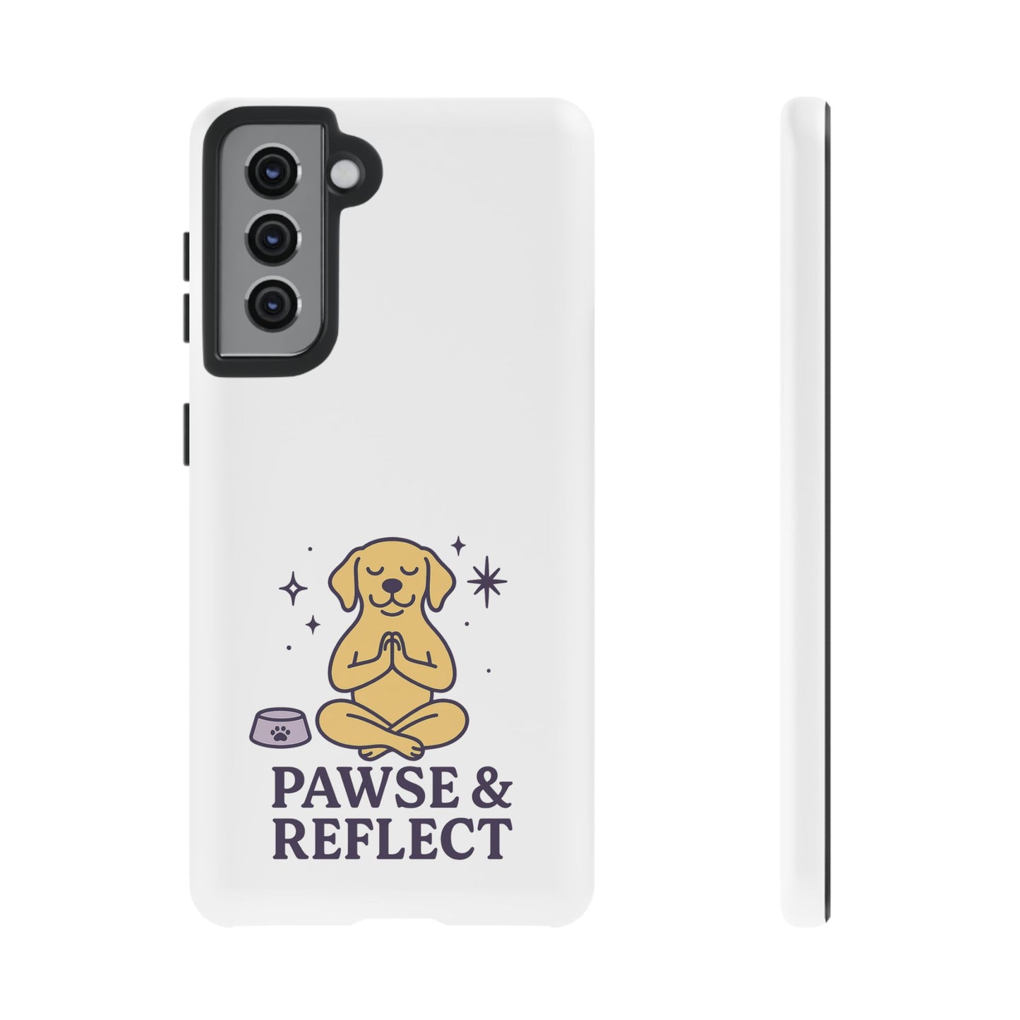 Pawse & Reflect Phone Case - Fun Dog Design for Pet Lovers