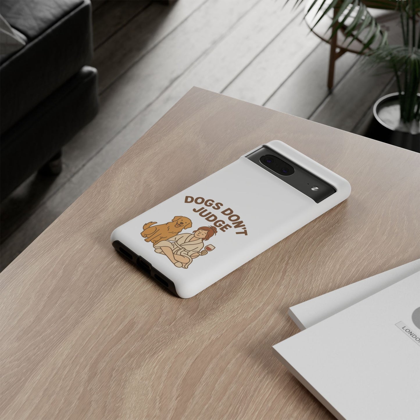 Dogs Don't Judge Phone Case - Fun and Stylish Tough Case for Dog Lovers
