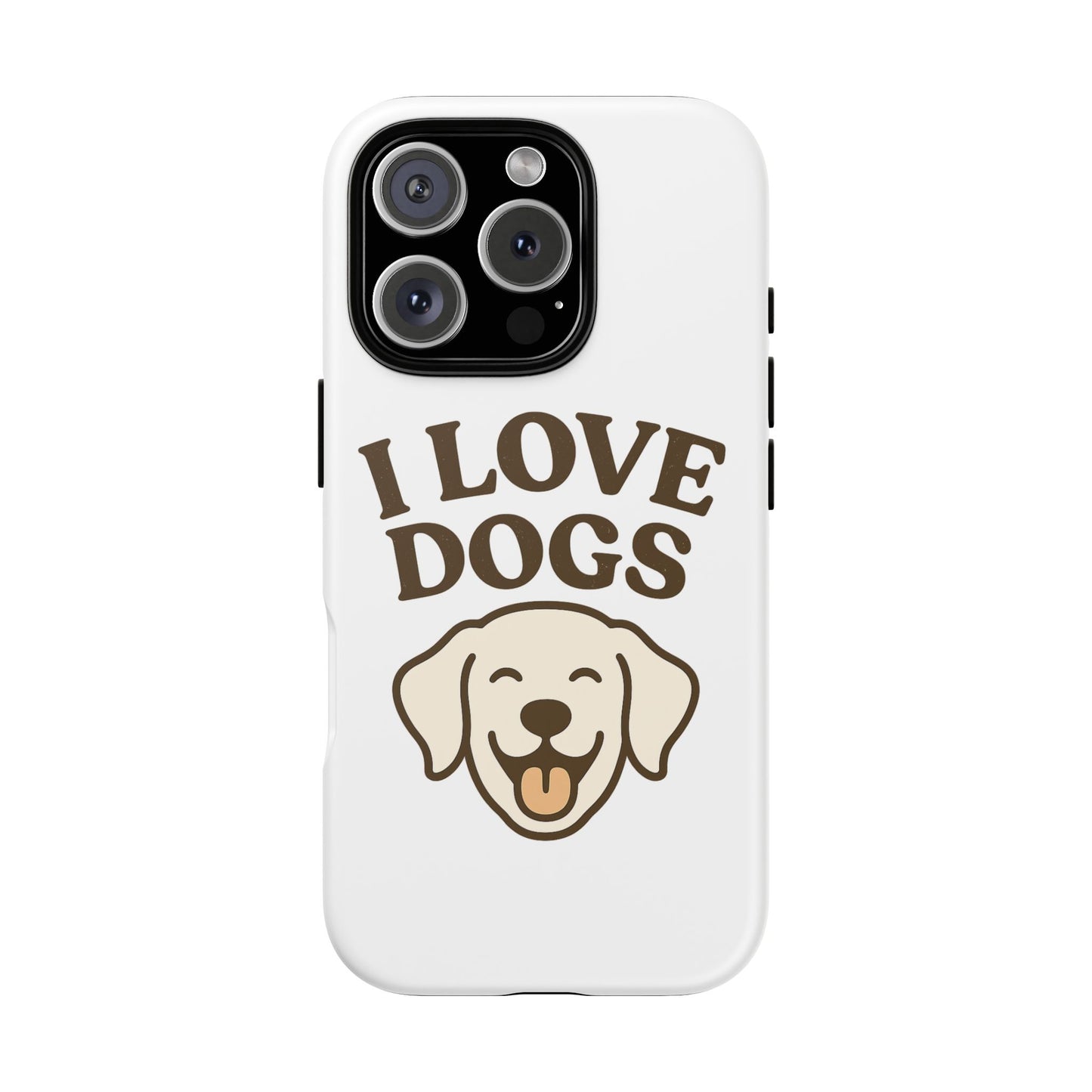 I Love Dogs Phone Case