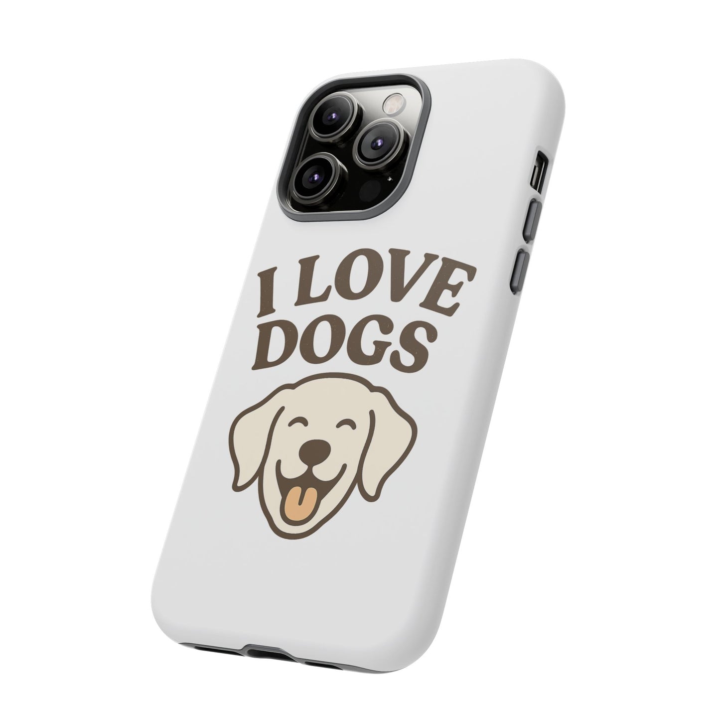 I Love Dogs Phone Case