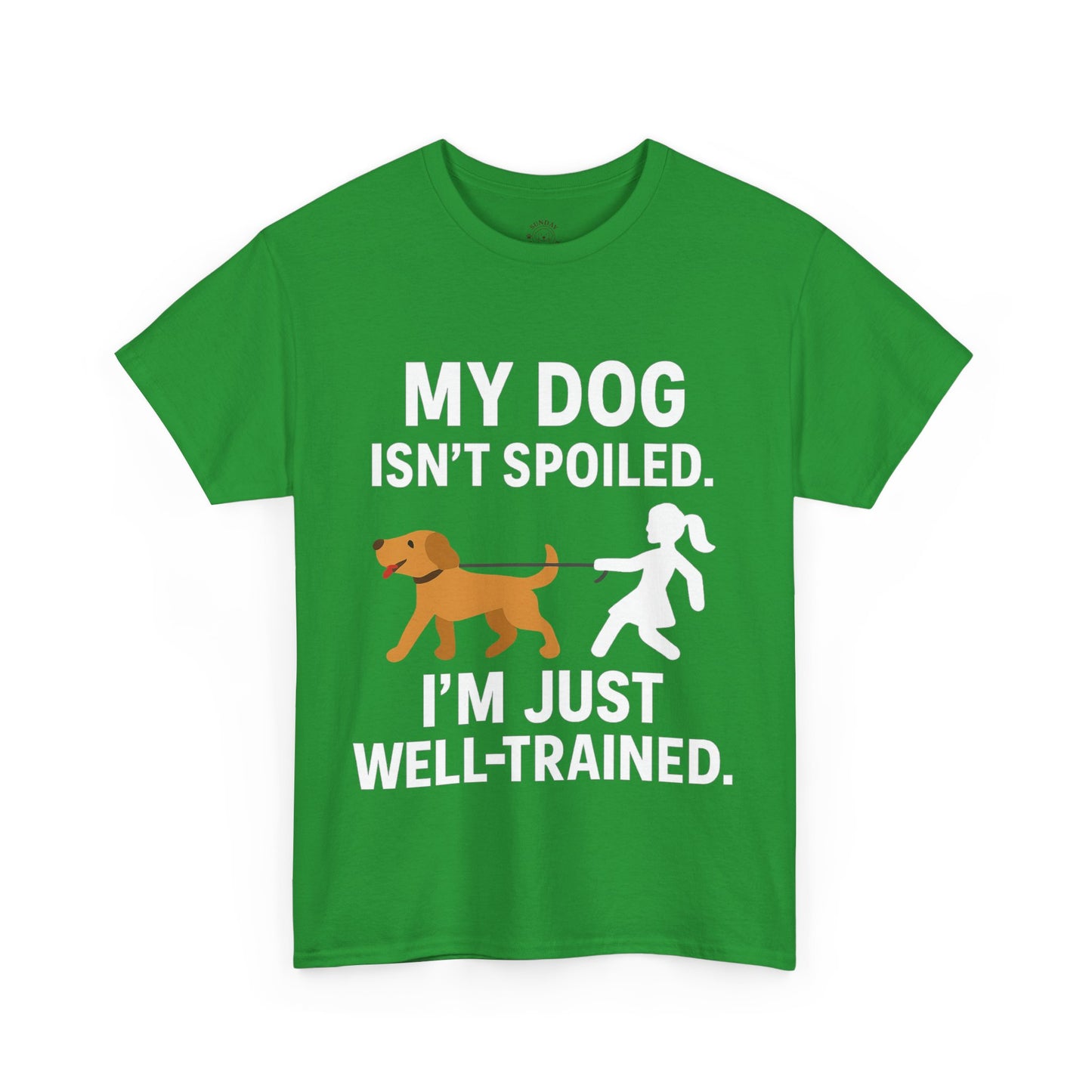 Funny Tee "My Dog Isn't Spoiled" by Sunday Woof Club