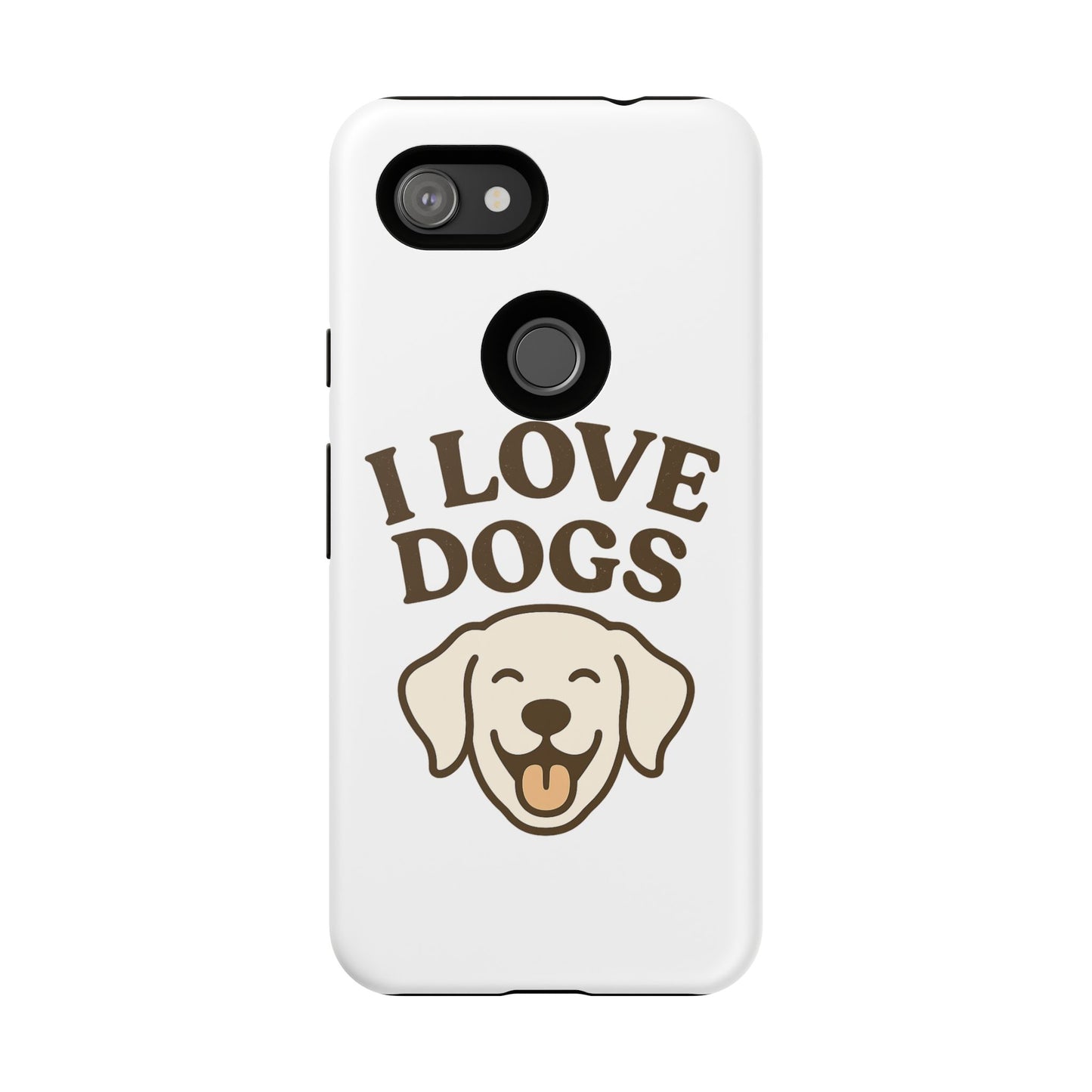 I Love Dogs Phone Case