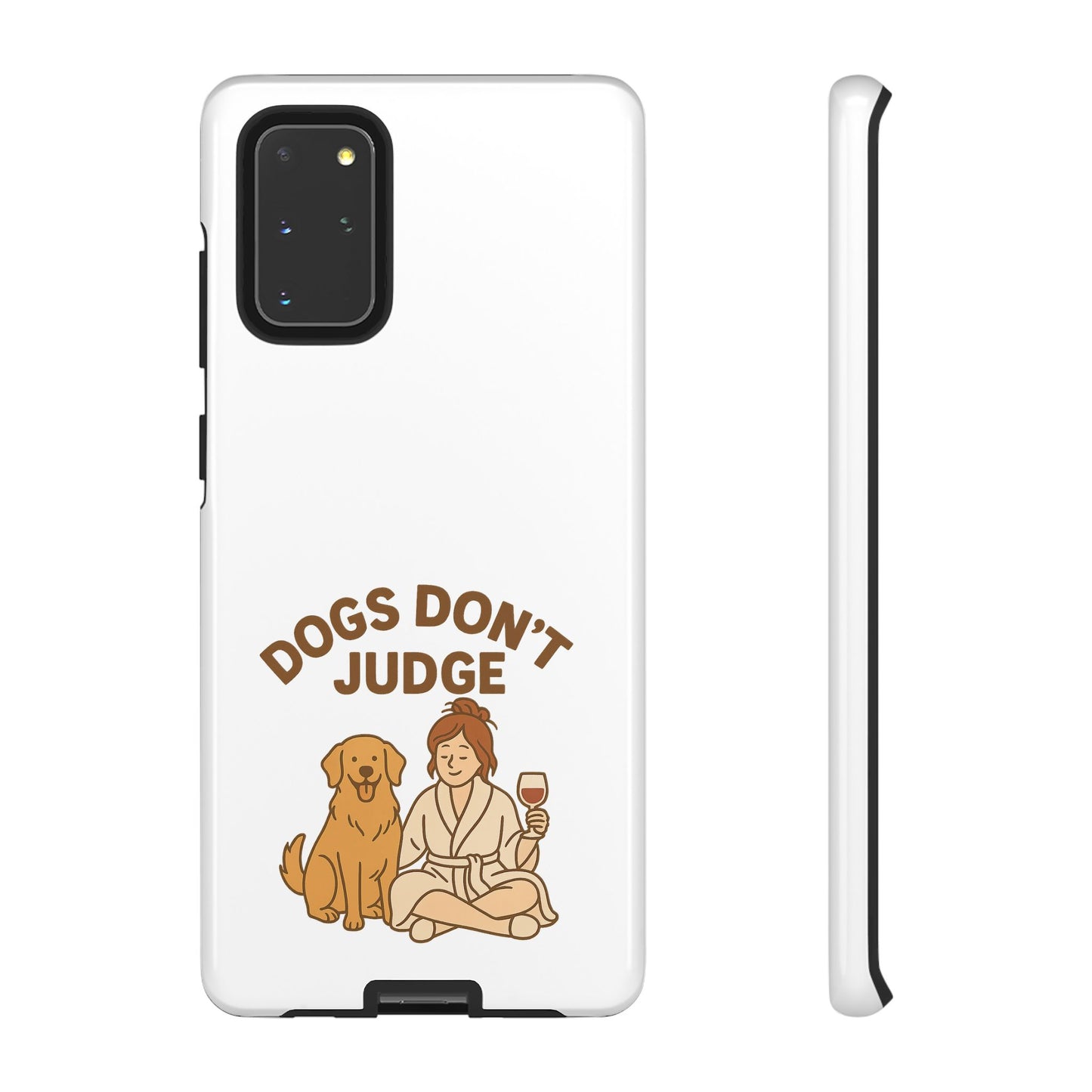 Dogs Don't Judge Phone Case - Fun and Stylish Tough Case for Dog Lovers