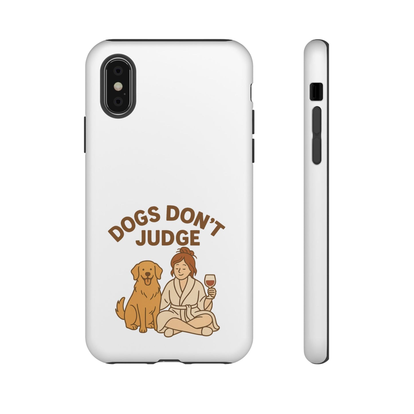 Dogs Don't Judge Phone Case - Fun and Stylish Tough Case for Dog Lovers