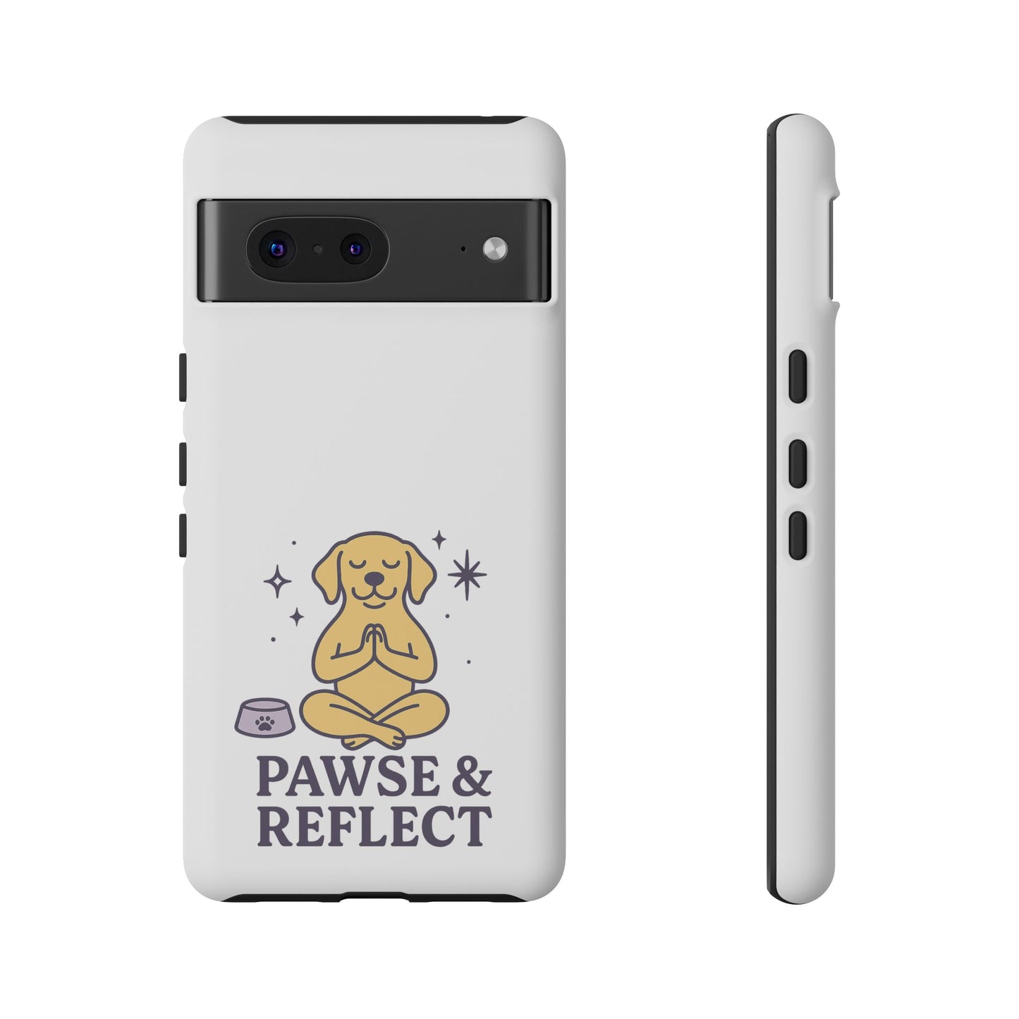 Pawse & Reflect Phone Case - Fun Dog Design for Pet Lovers