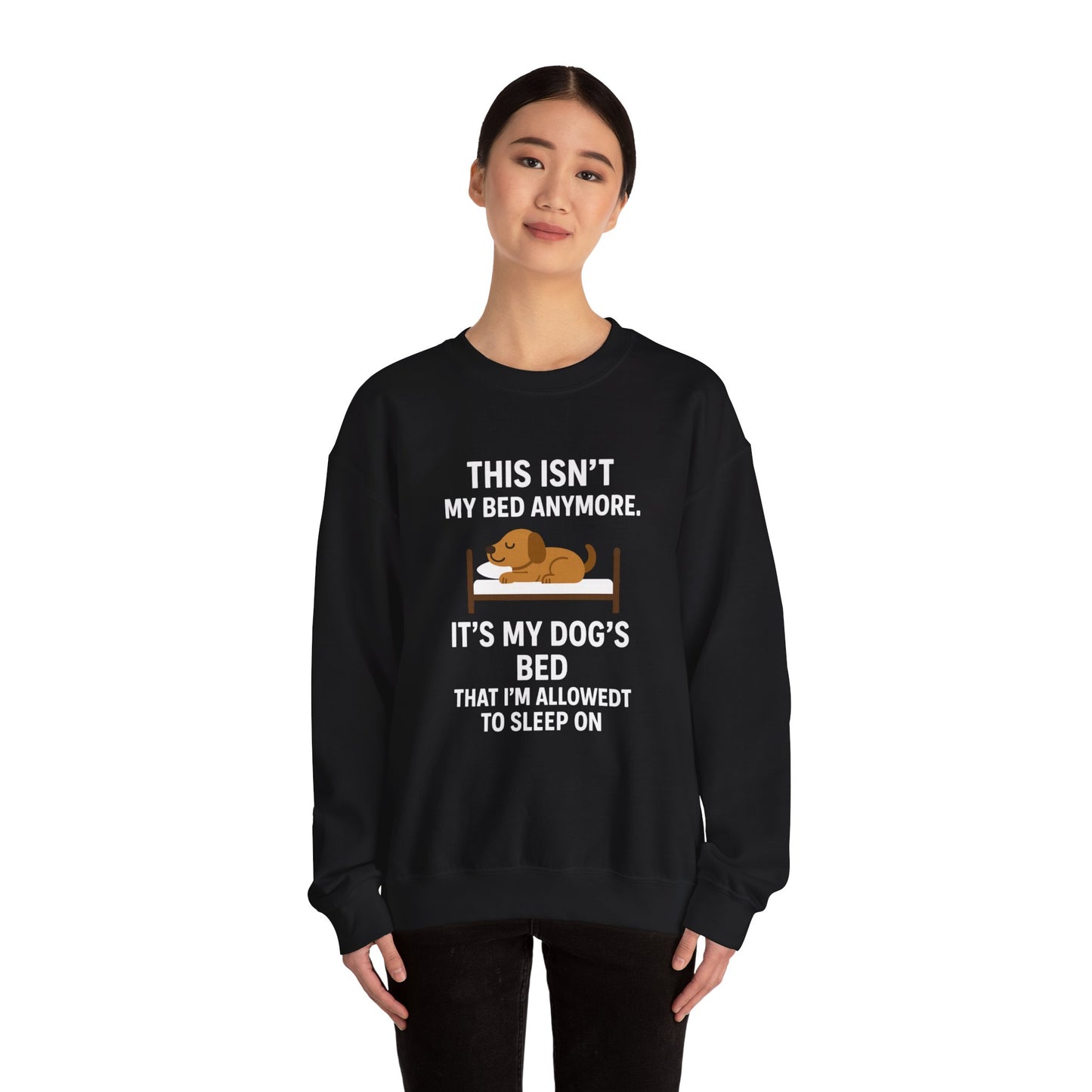 Funny Dog Sweatshirt - "This Isn't My Bed Anymore" - by Sunday Woof Club