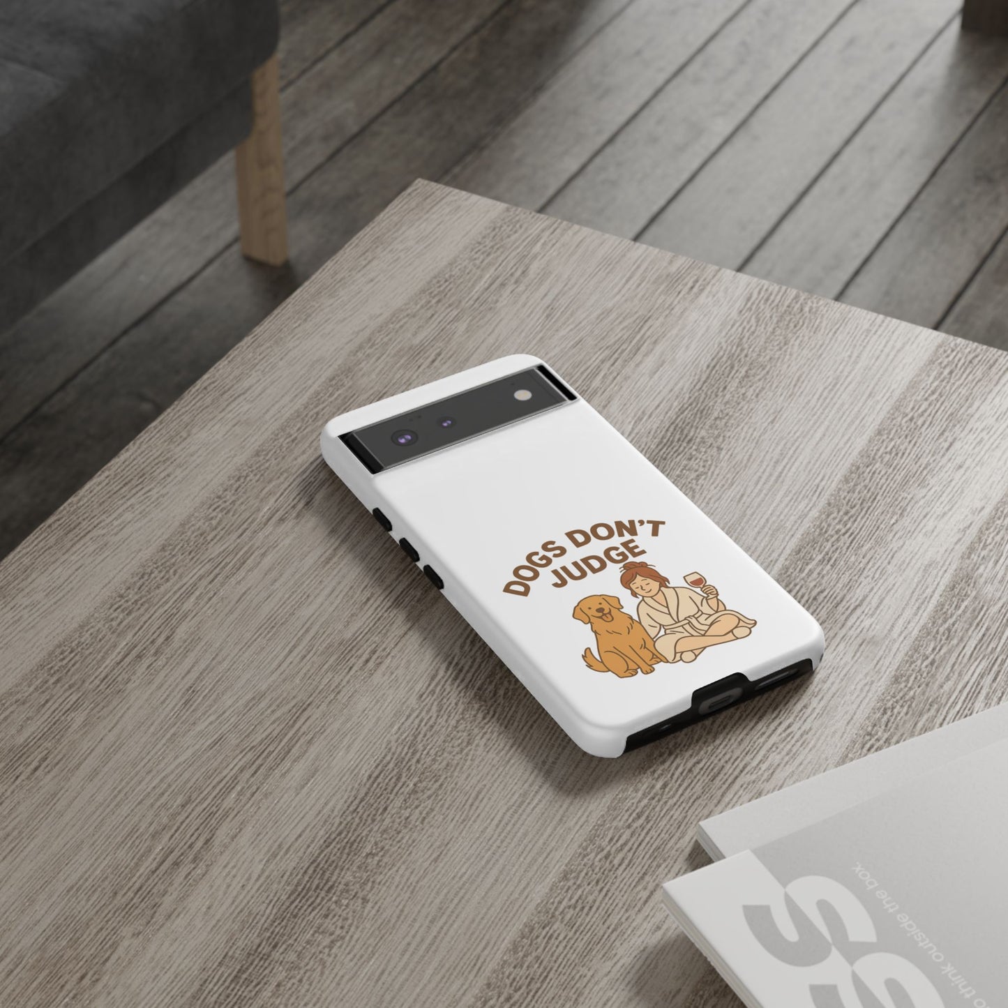Dogs Don't Judge Phone Case - Fun and Stylish Tough Case for Dog Lovers