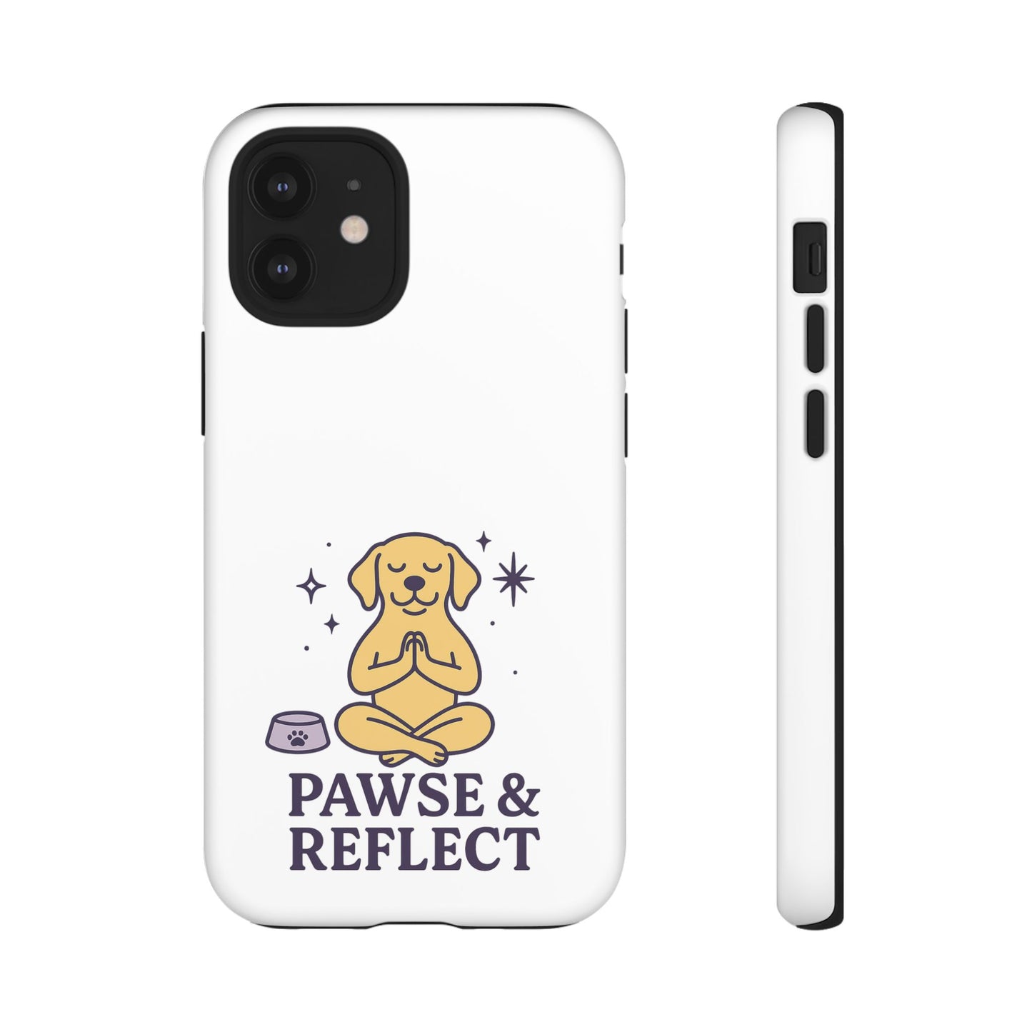 Pawse & Reflect Phone Case - Fun Dog Design for Pet Lovers