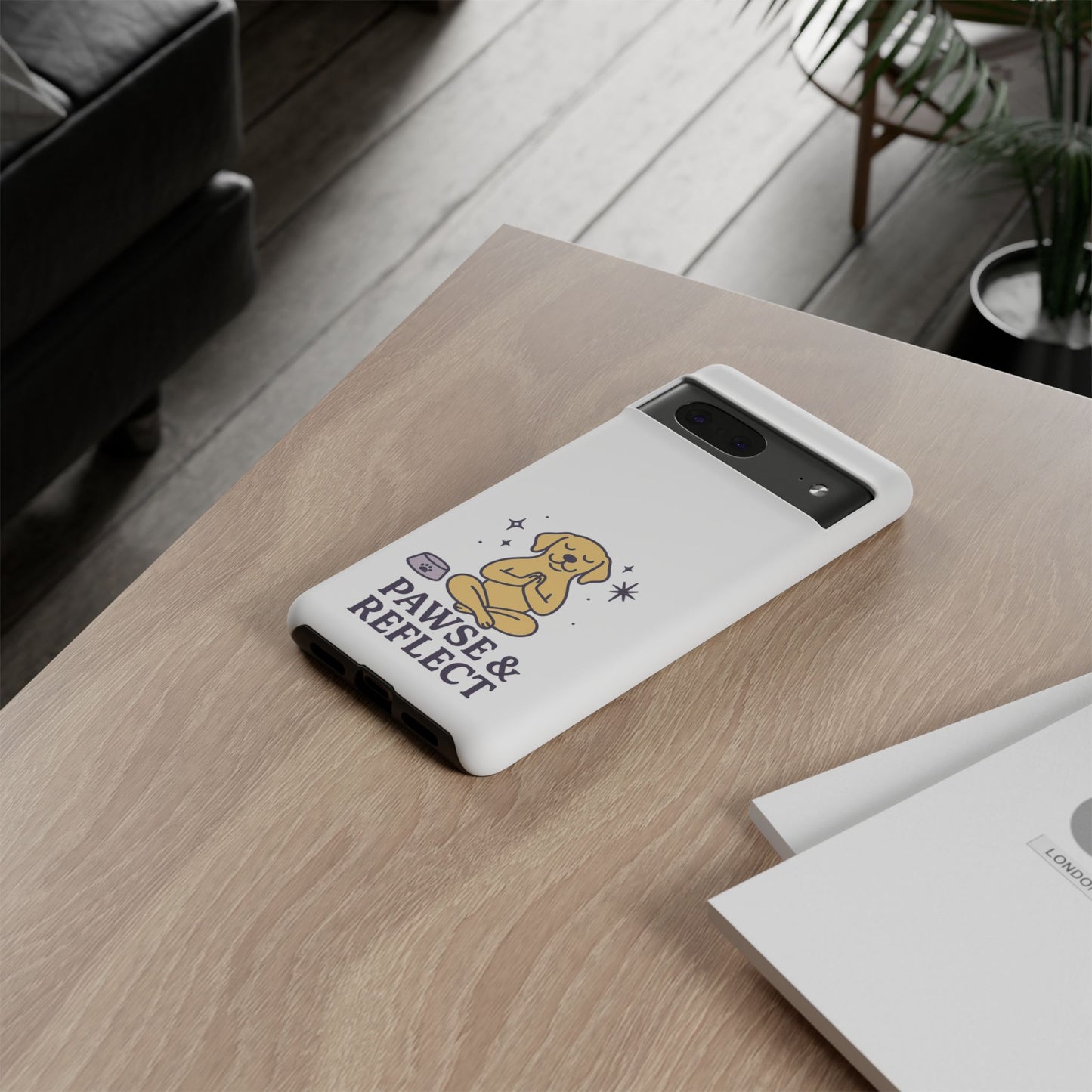 Pawse & Reflect Phone Case - Fun Dog Design for Pet Lovers