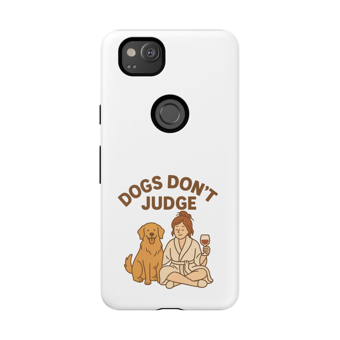 Dogs Don't Judge Phone Case - Fun and Stylish Tough Case for Dog Lovers