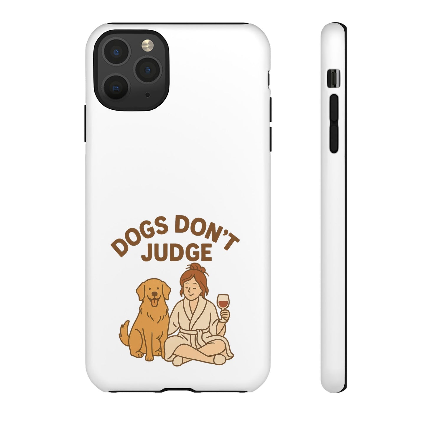 Dogs Don't Judge Phone Case - Fun and Stylish Tough Case for Dog Lovers