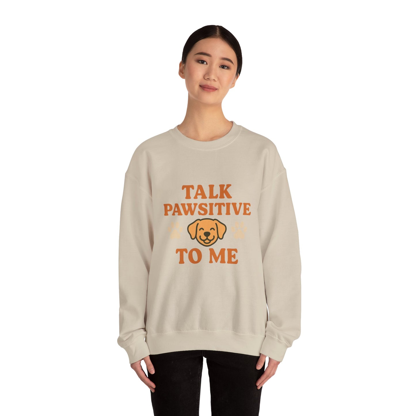 Dog Lover Sweatshirt "Talk Pawsitive to Me" by Sunday Woof Club
