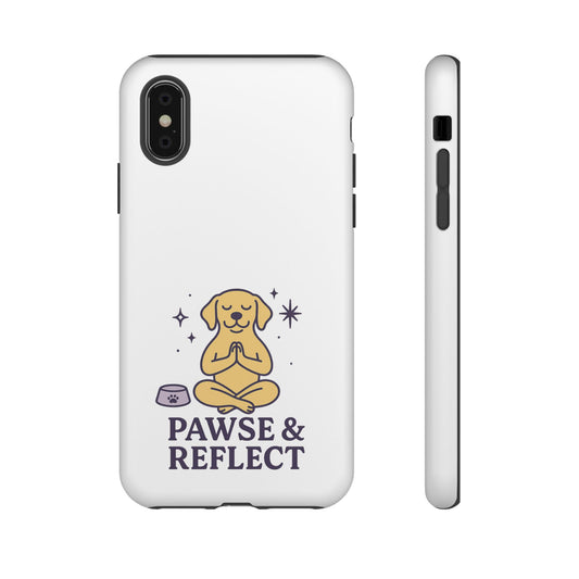 Pawse & Reflect Phone Case - Fun Dog Design for Pet Lovers