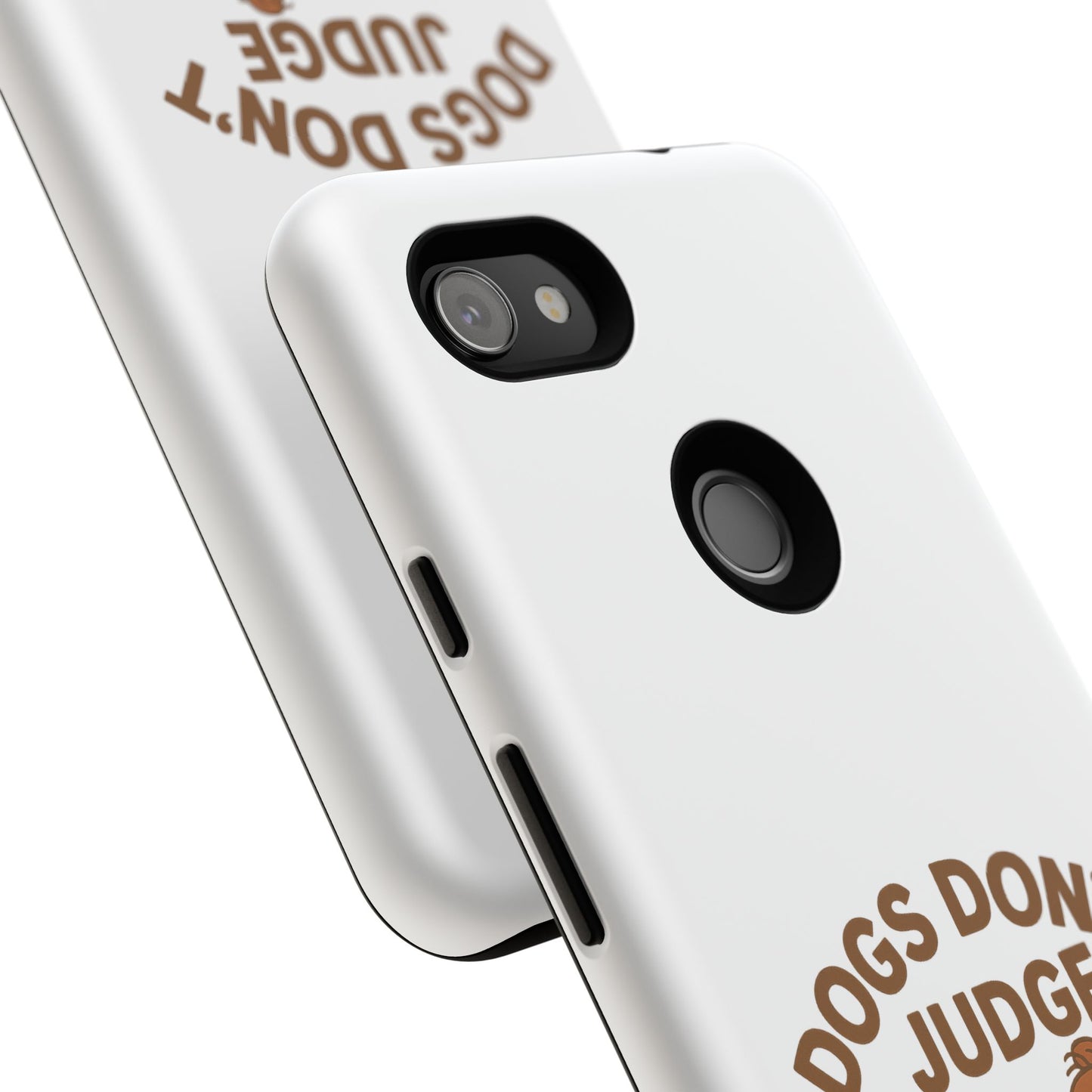 Dogs Don't Judge Phone Case - Fun and Stylish Tough Case for Dog Lovers
