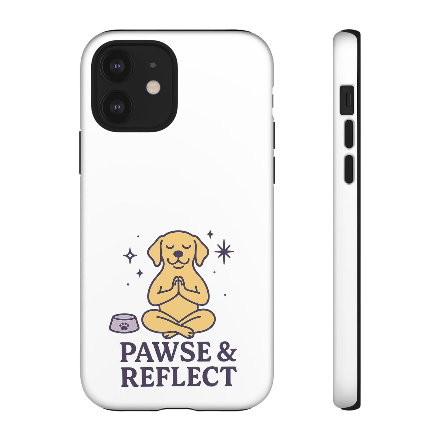 Pawse & Reflect Phone Case - Fun Dog Design for Pet Lovers